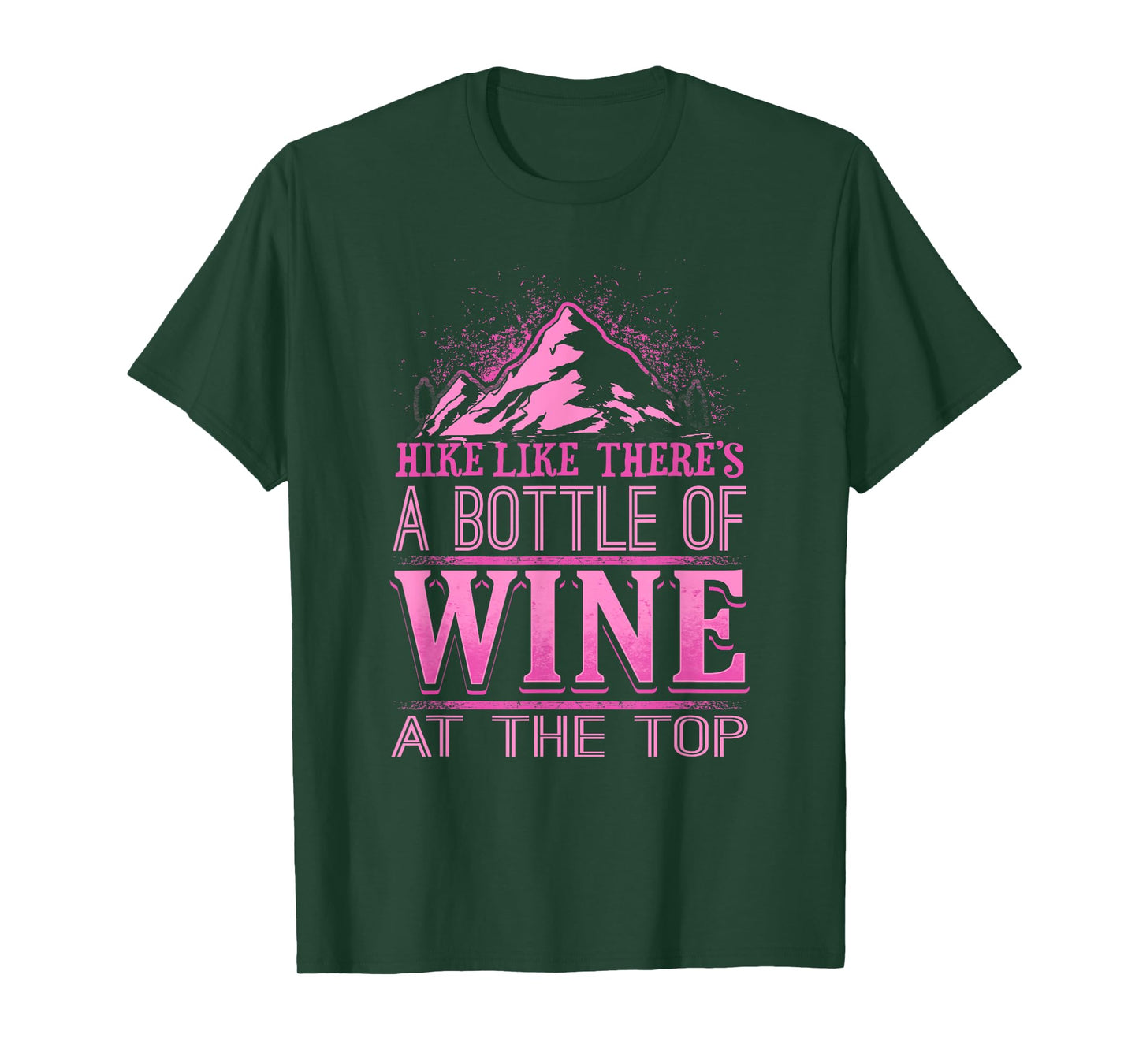 Funny Hiking T-Shirt Motivational Hike Tee Wine Drinker