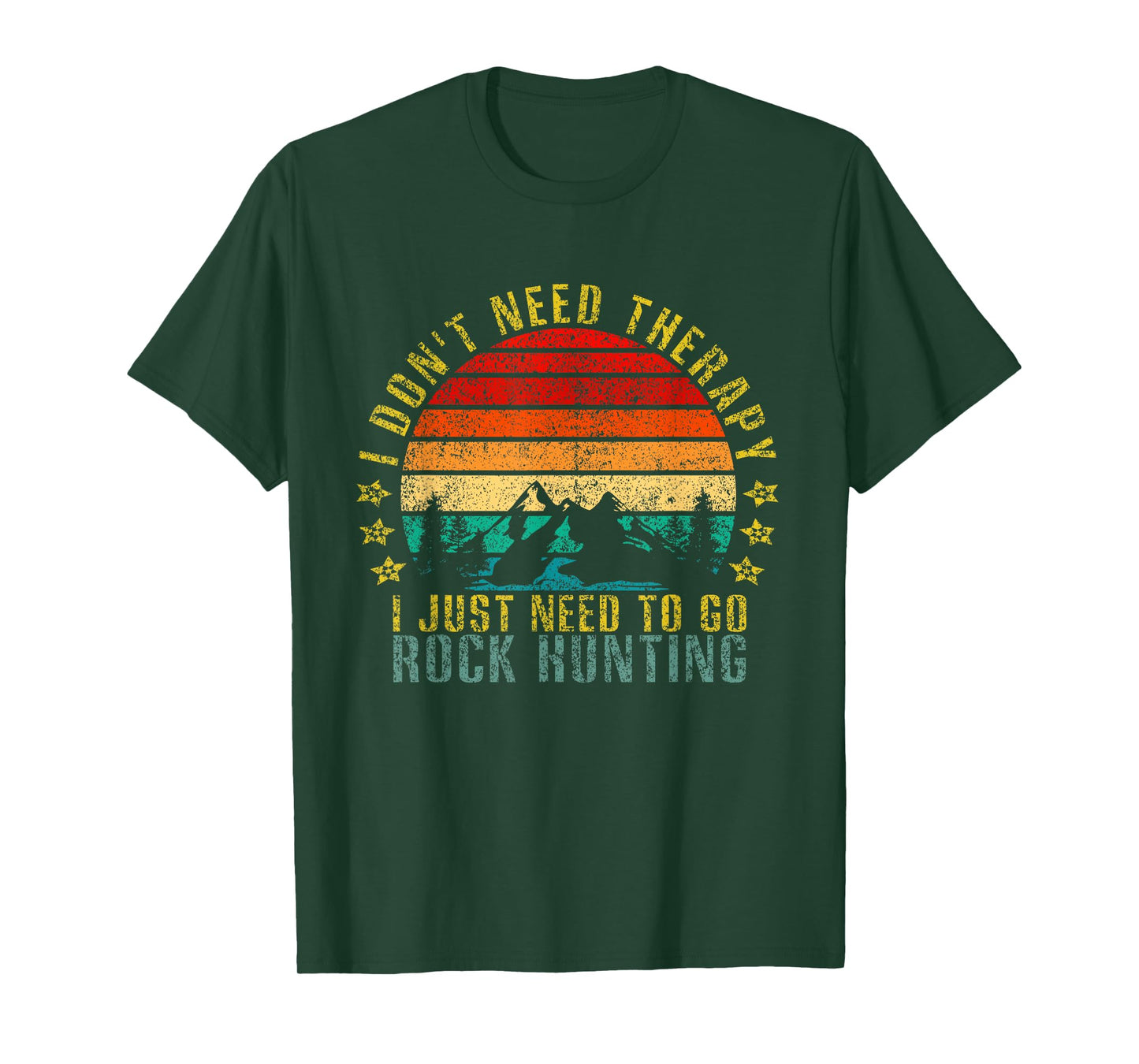 I Don't Need Therapy I Just Need To Go Rock Hunting Retro T-Shirt