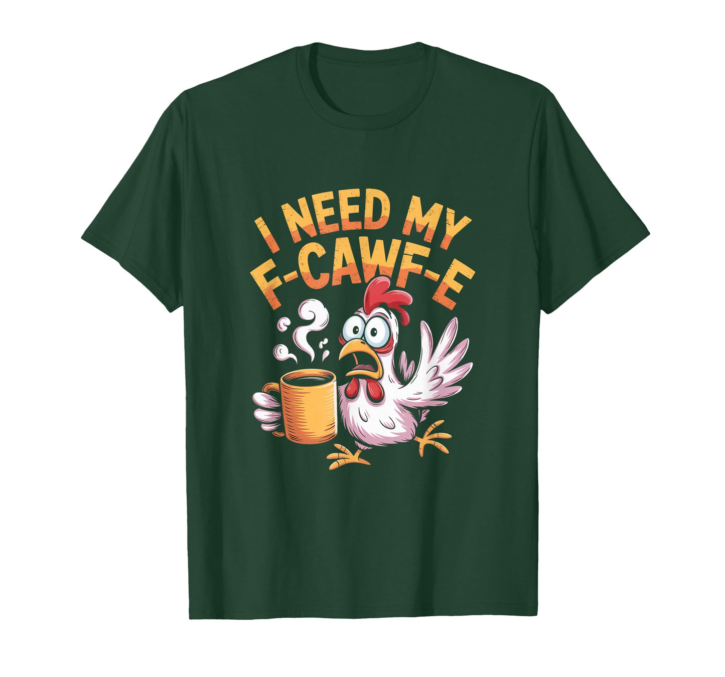 Funny Coffee F-Caw-F Chicken T-Shirt