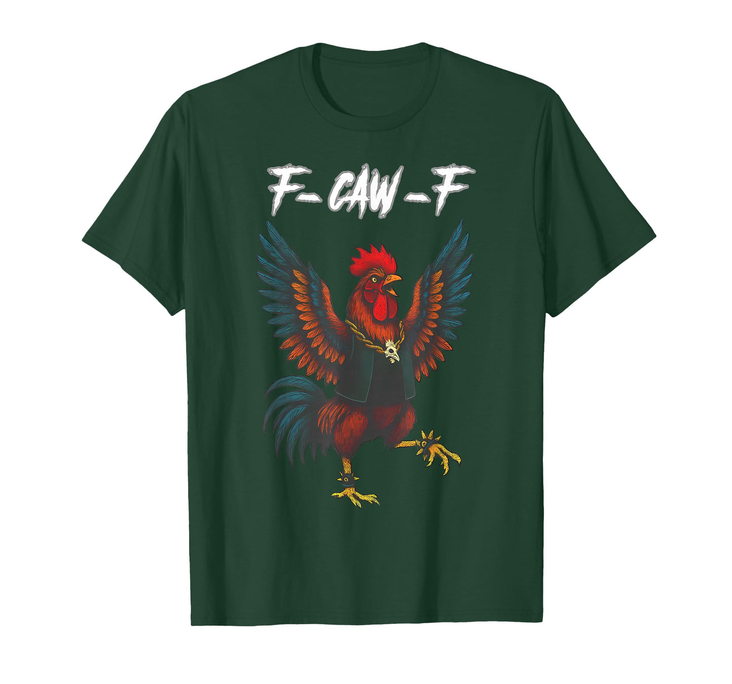 Funny F-Caw-F Chicken FCAWF Chicken T-Shirt