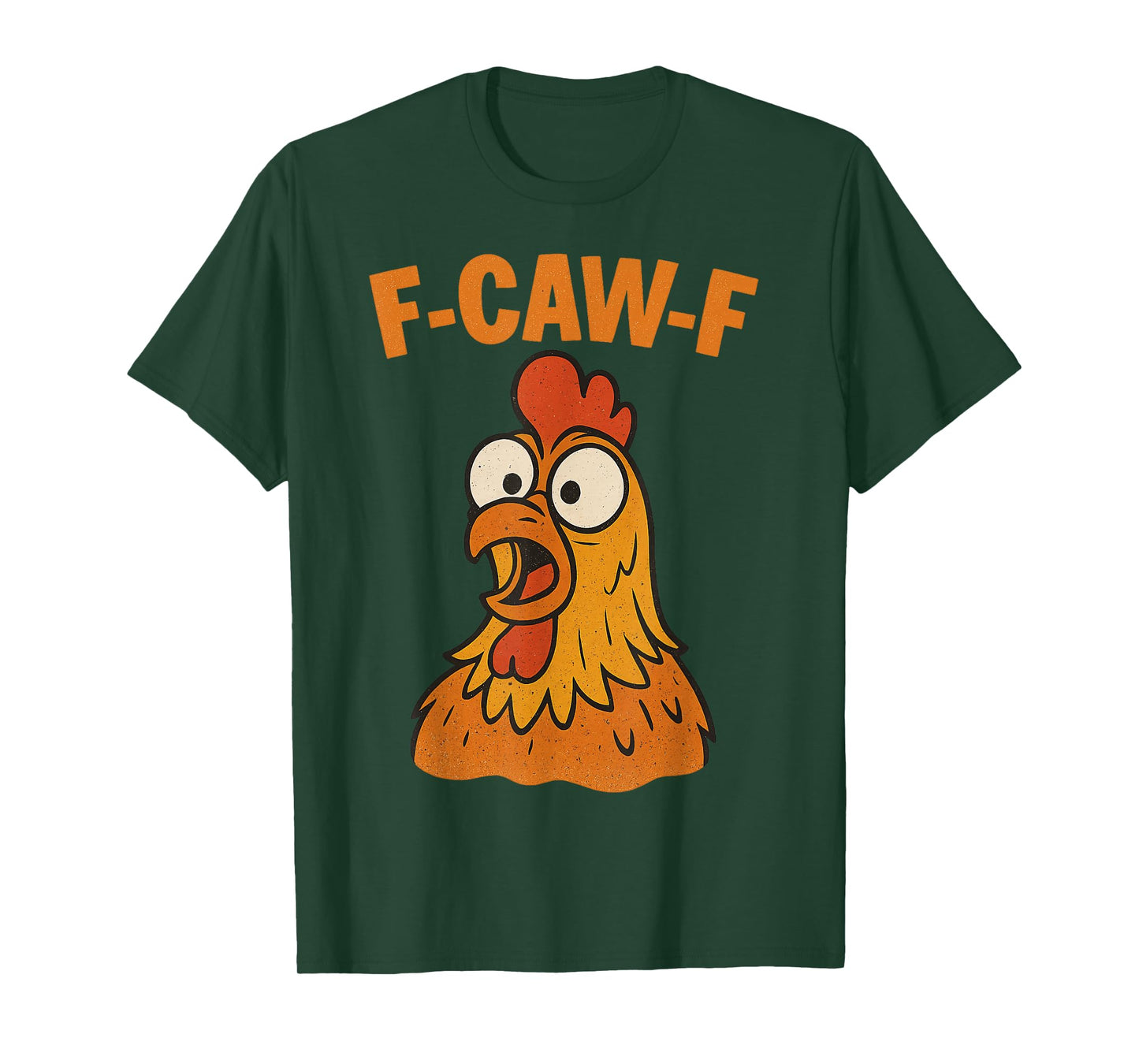 F-Caw-F Funny Chicken Humor F-Caw-F Quote Rooster Meme T-Shirt