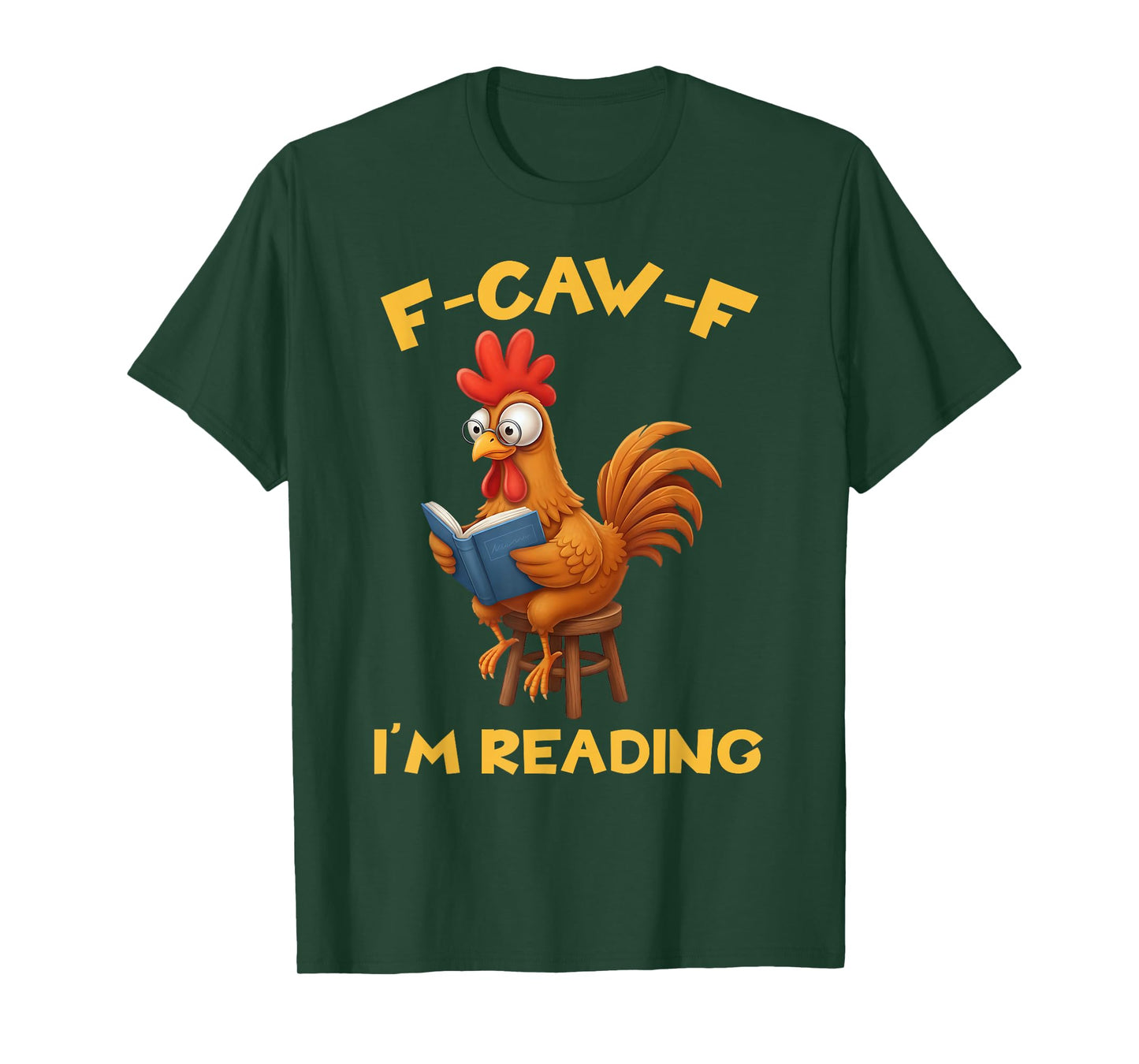 Funny F-Caw-F Rooster Bird F-Caw-F I'm Reading Book Graphic T-Shirt