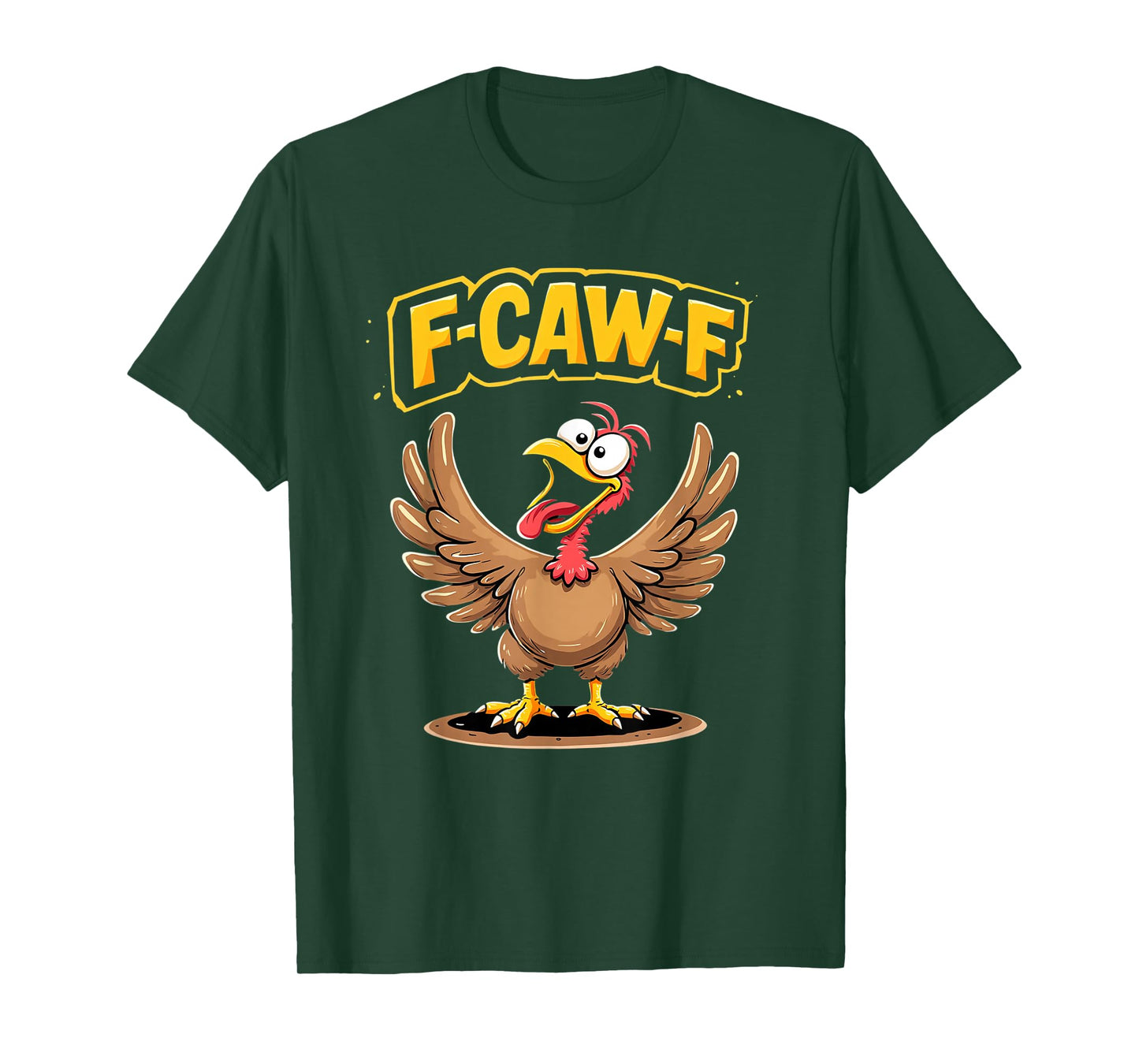 F-Caw-F Funny Turkey Graphic T-Shirt