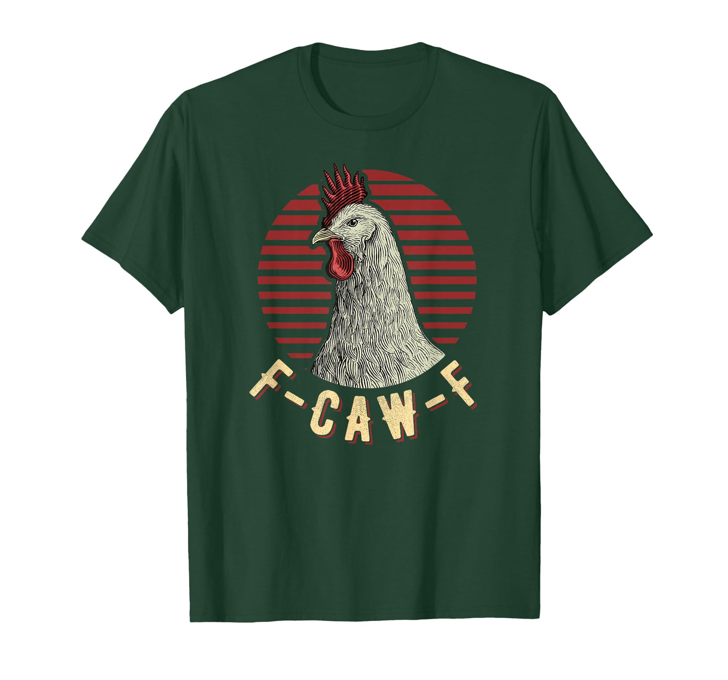 F-Caw-F Funny Chicken Lover Humor Rooster Meme T-Shirt
