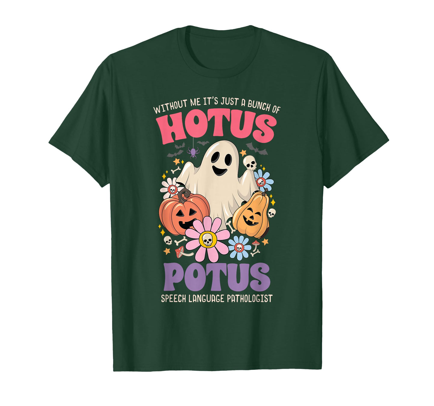 Without Me It's Just A Bunch of Hotus Potus Halloween SLP T-Shirt