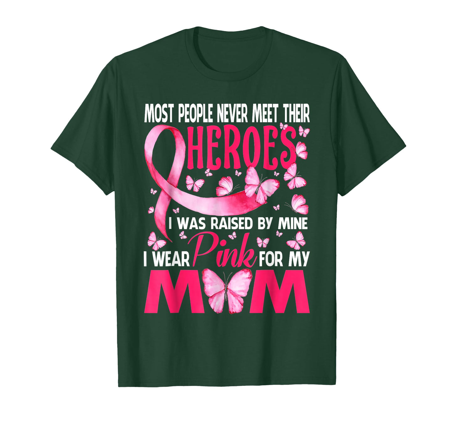 My Heroes I Wear Pink For My Mom Breast Cancer Awareness T-Shirt