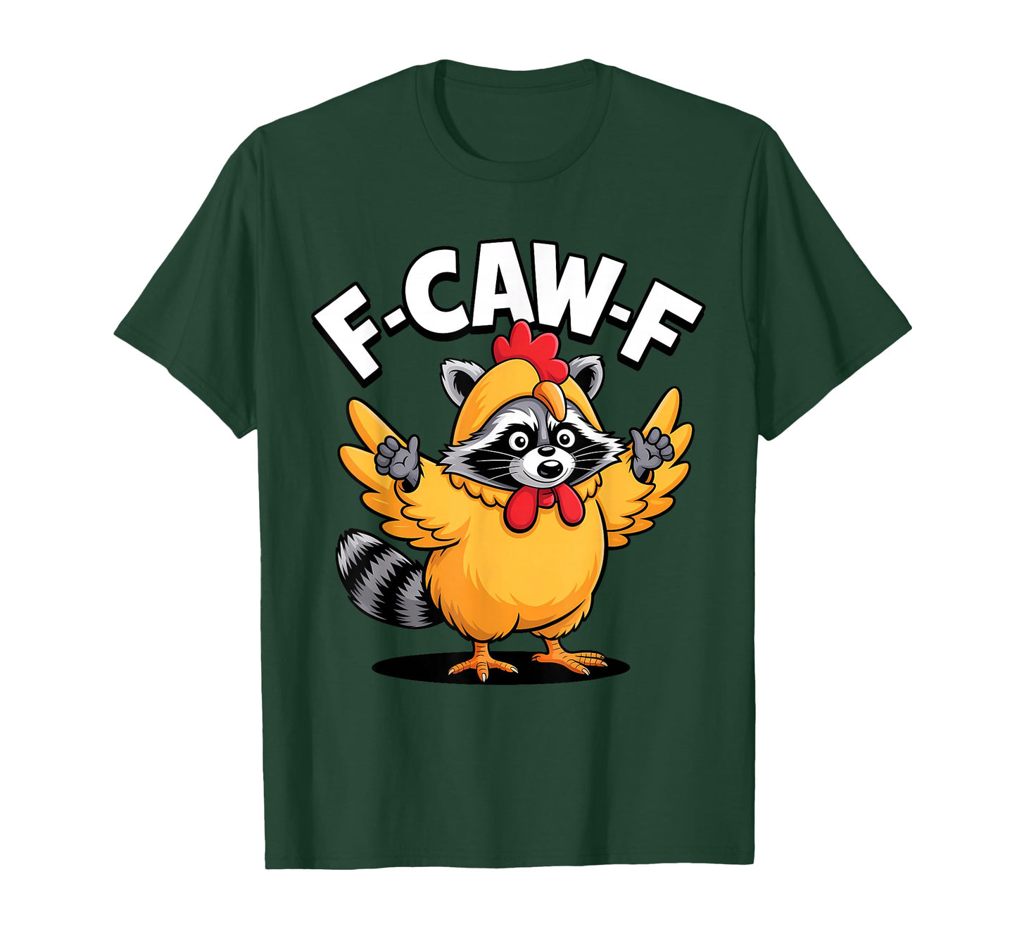 F-CAW-F Funny Raccoon Chicken Costume Humor Parody T-Shirt