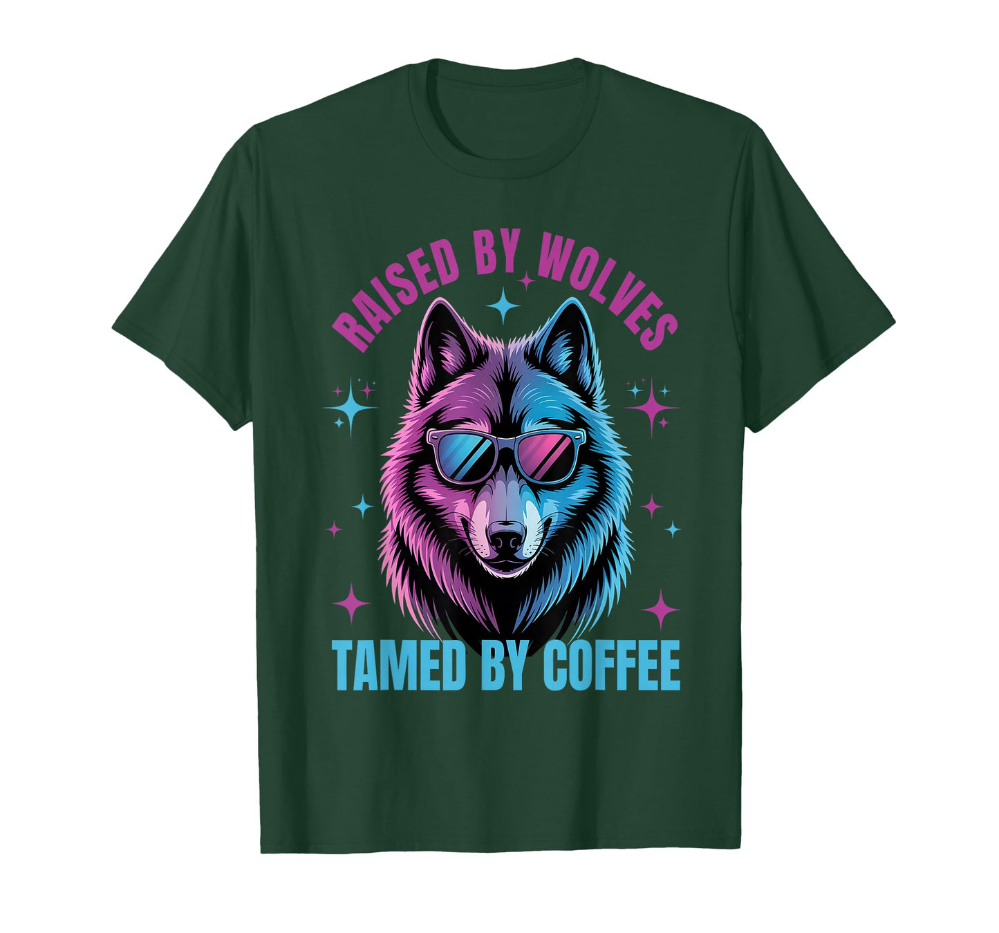 Raised by Wolves Tamed by Coffee Lover Wolf Saying Wolf T-Shirt