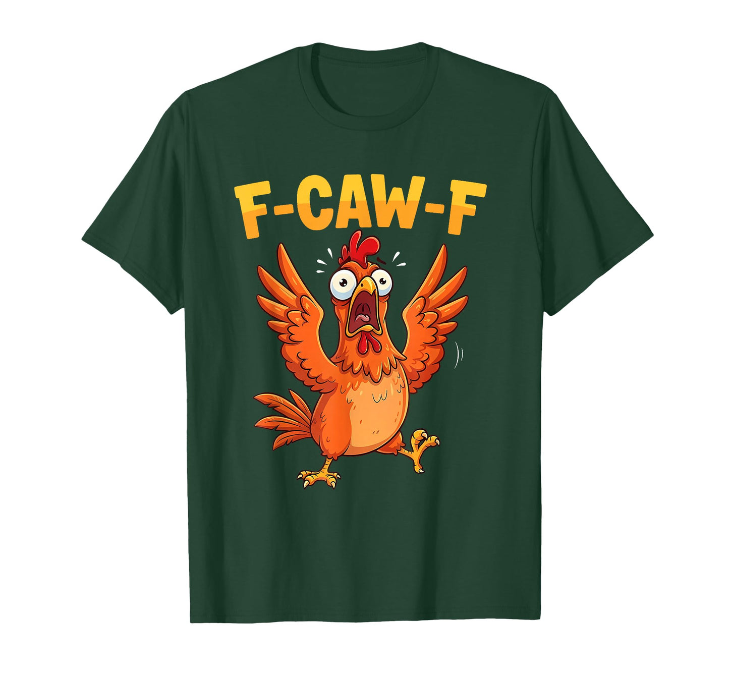 Funny F-Caw-F Chicken, FCAWF Chicken T-Shirt