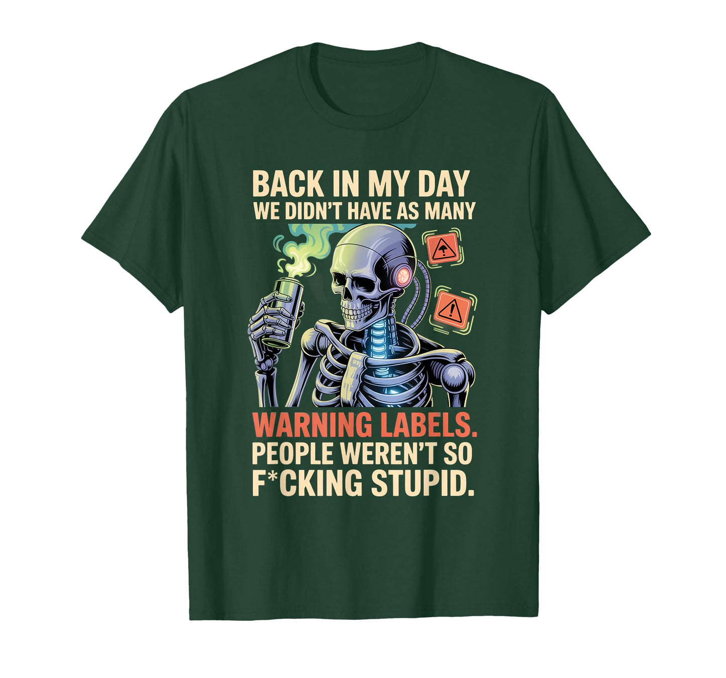 Back in My Day We Didn't Have As Many Warning Labels T-Shirt