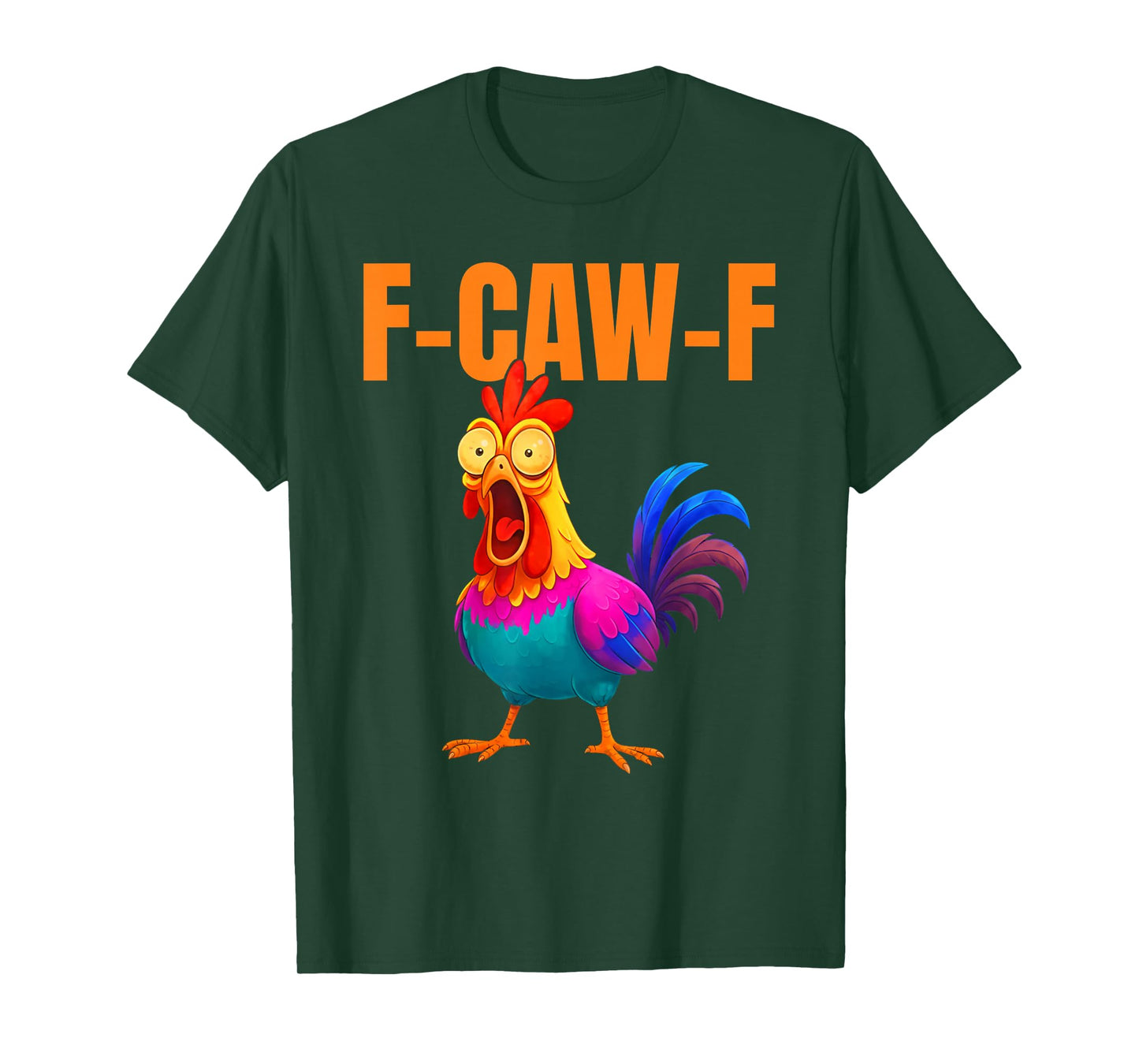 F-Caw-F Funny Chicken Colorful F-Caw-F Quote Rooster Meme T-Shirt