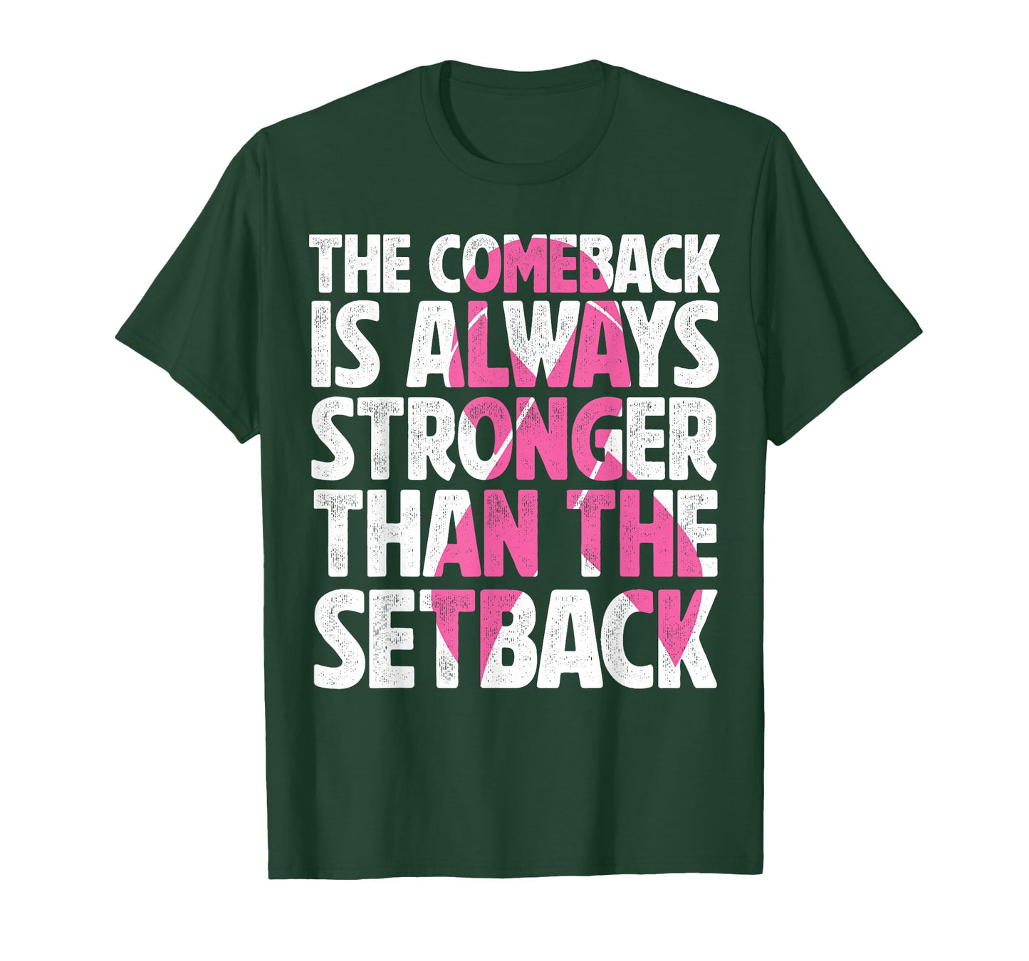 The Comeback Is Always Stronger Than Setback Breast Cancer T-Shirt