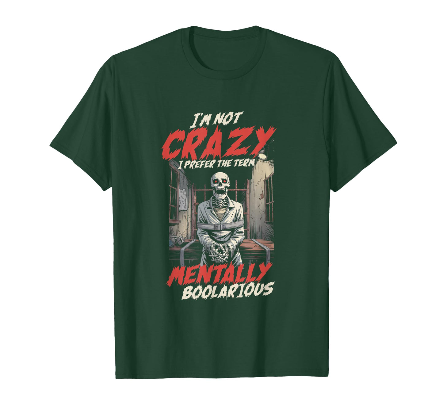 Im Not Crazy I Prefer The Term Mentally Boolarious Halloween T-Shirt