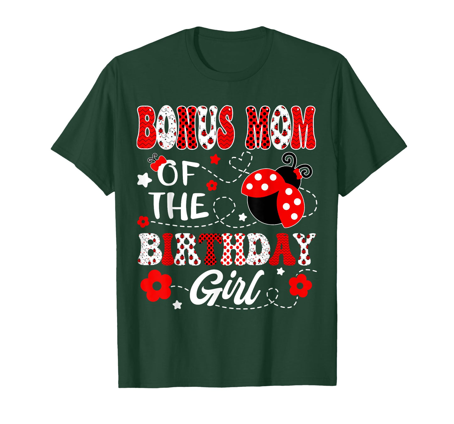 Bonus Mom Of The Birthday Girl Lady Bug Birthday Party T-Shirt