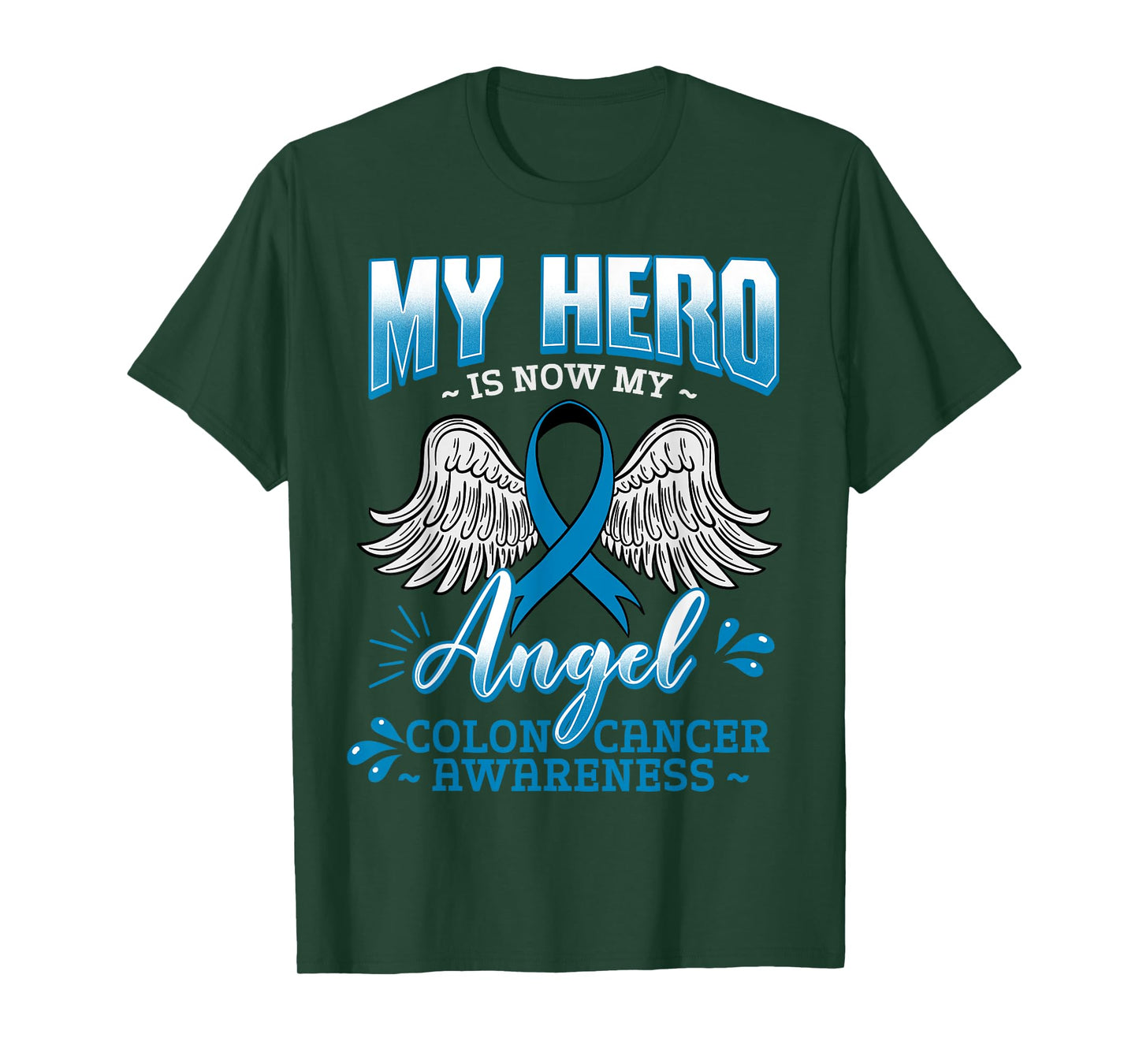 My Hero Is Now My Angel Colon Cancer Colorectal Blue Rectal T-Shirt