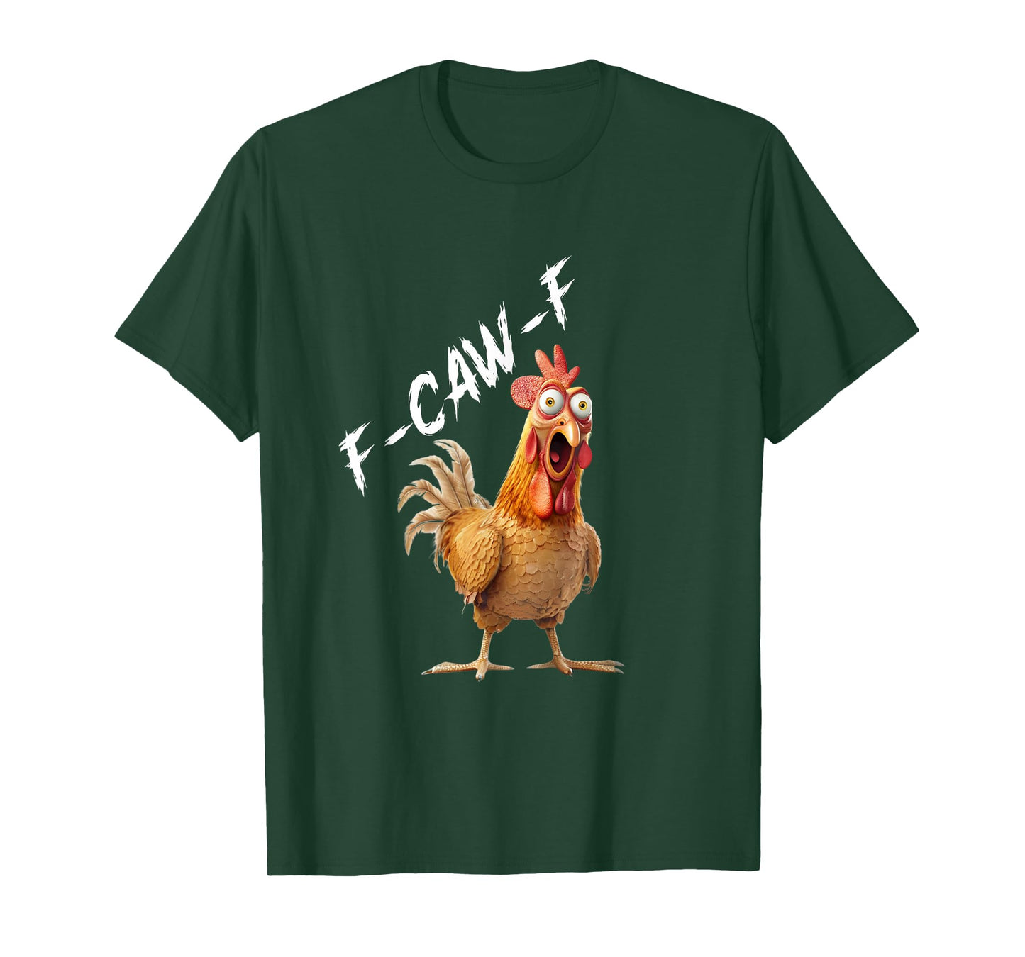 Chicken F-CAW-F Fcawf Chicken Pun Humor Funny Men Woman T-Shirt
