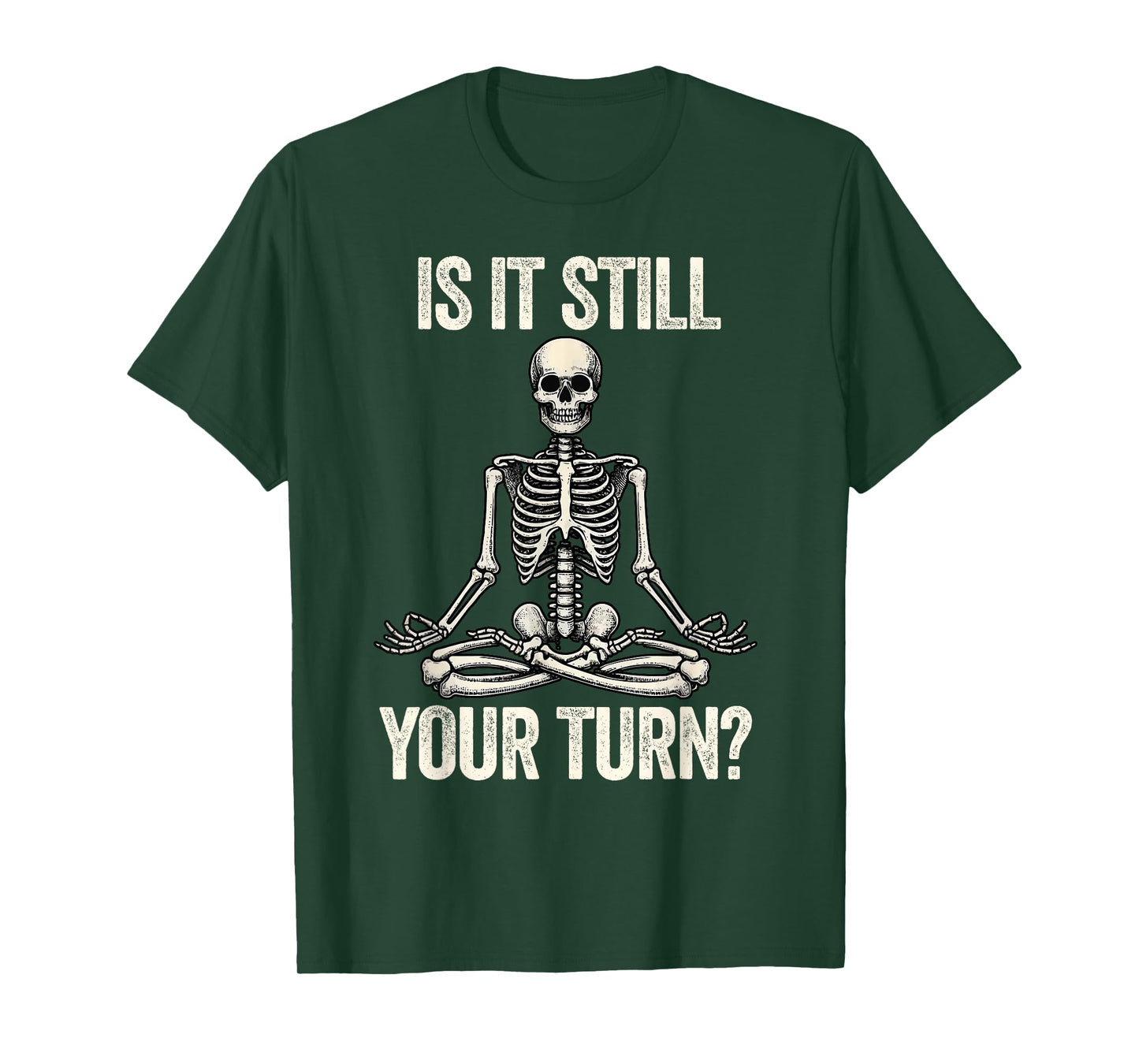 Board Game Lover Skeleton Game Night is It Still Your Turn T-Shirt