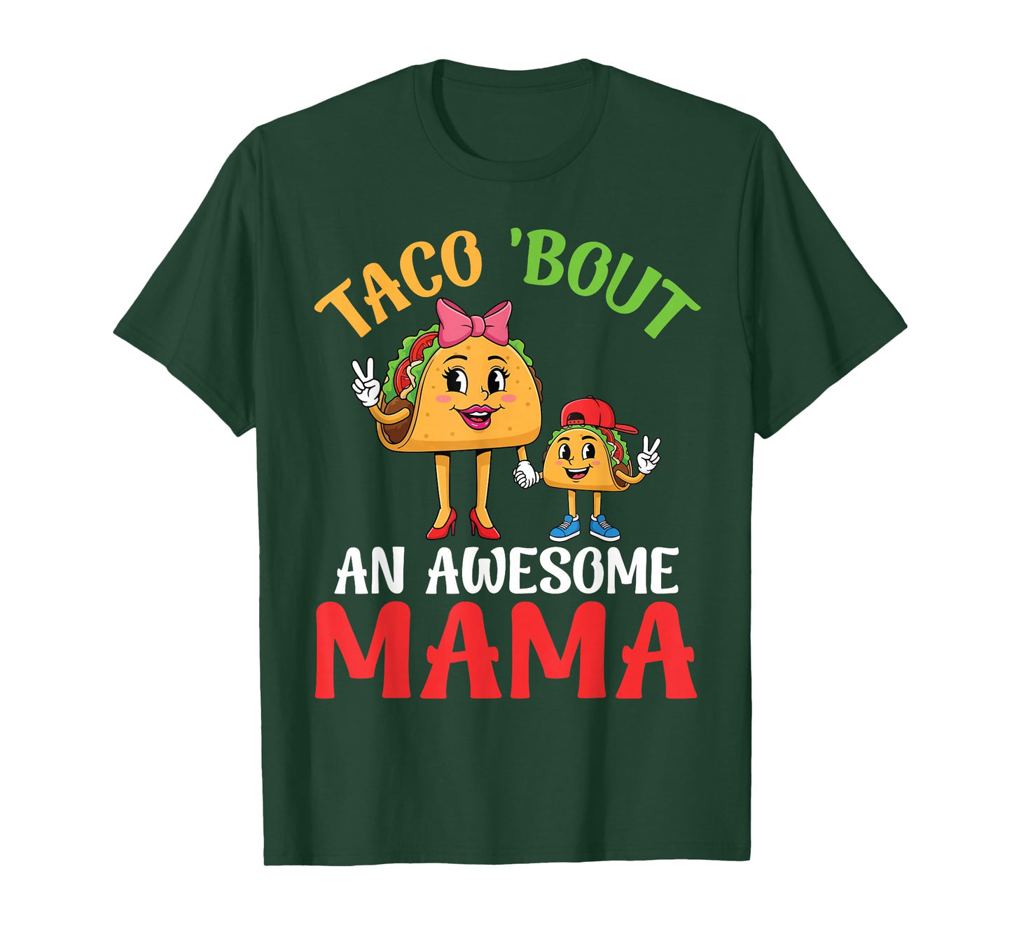 Taco Bout an Awesome Mama Taco with Bow Heels and Son Mommy T-Shirt