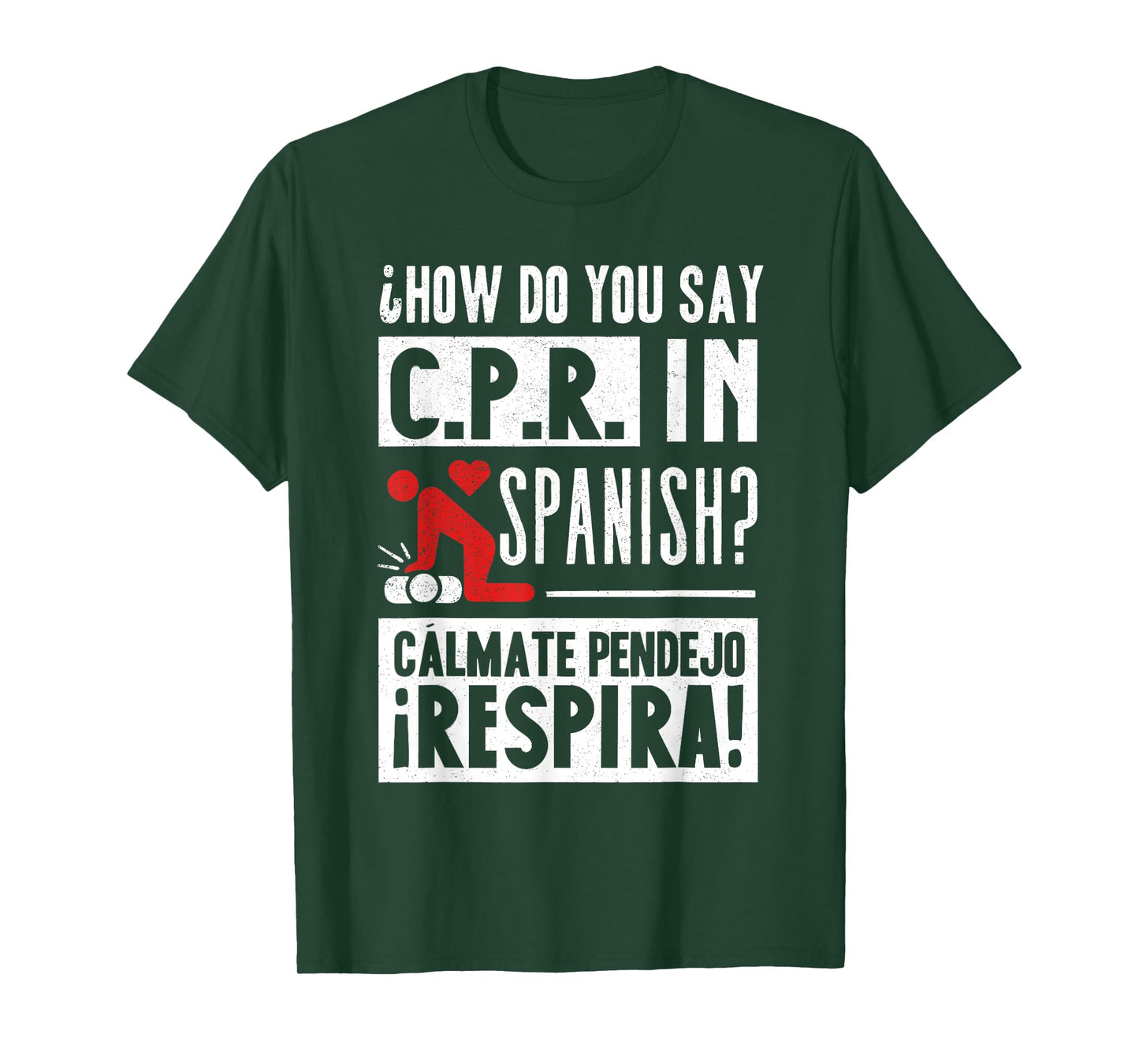 How Do You Say C.P.R in Spanish? Calmate y Respira T-Shirt