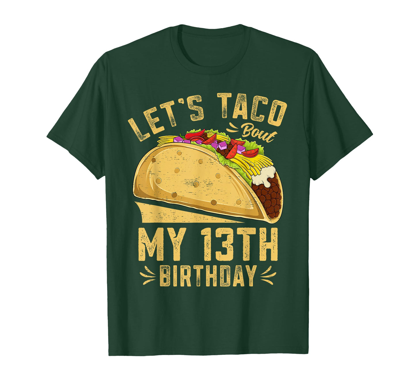 13 Year Old Funny Let's Taco Bout My 13th Birthday T-Shirt