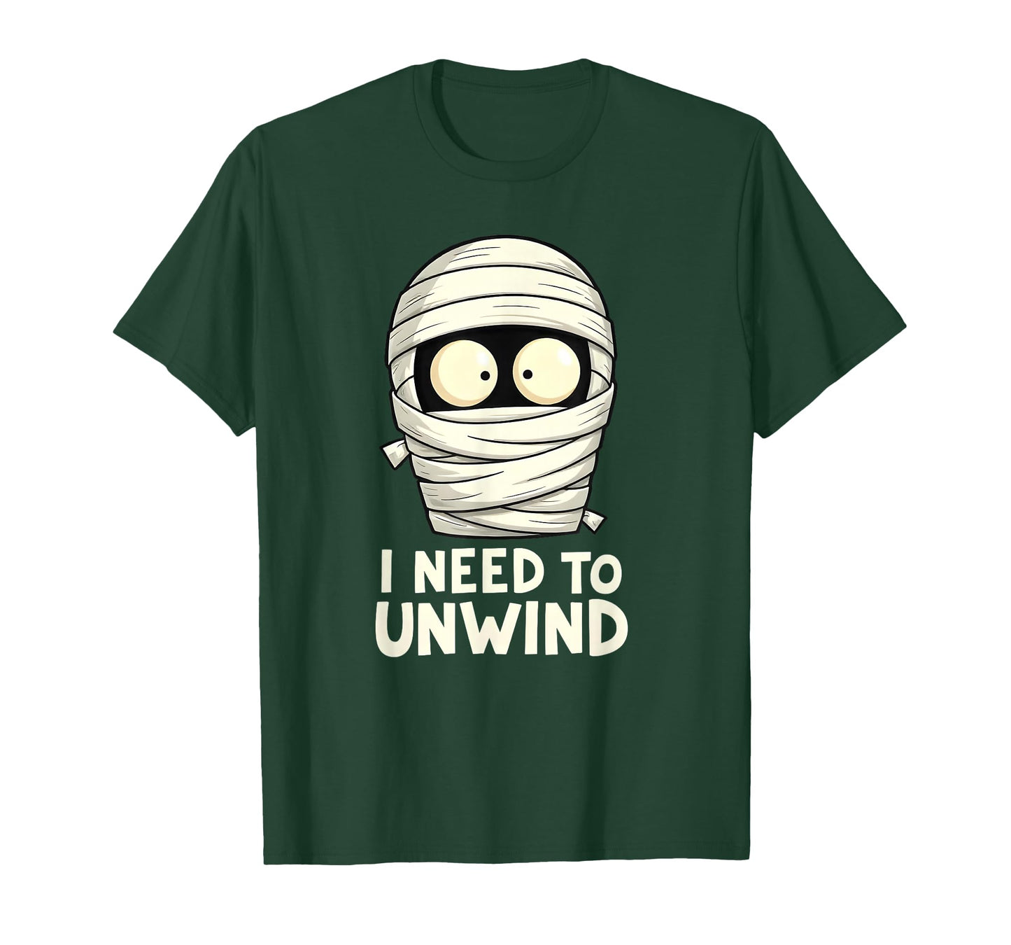 I Need to Unwind Funny Mummy Halloween T-Shirt