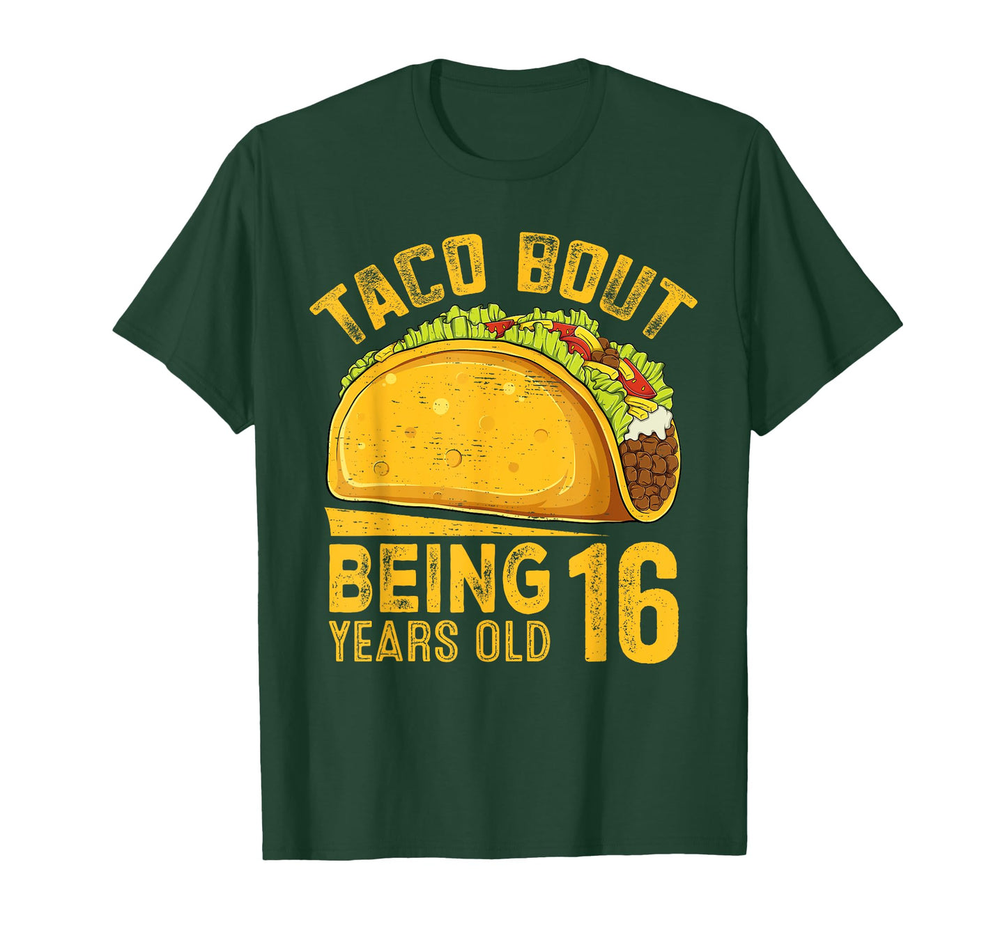 Funny 16th Birthday Taco Bout Being 16 Years Old T-Shirt