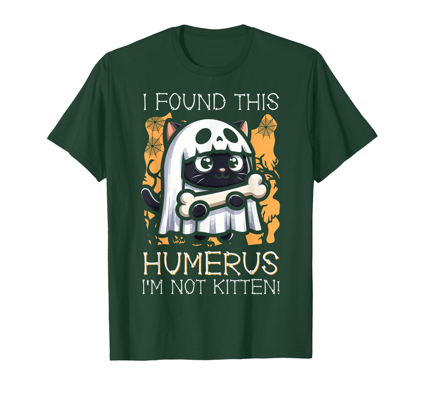 I Found This Humerus I'm Not Kitten - Funny Cat Halloween T-Shirt