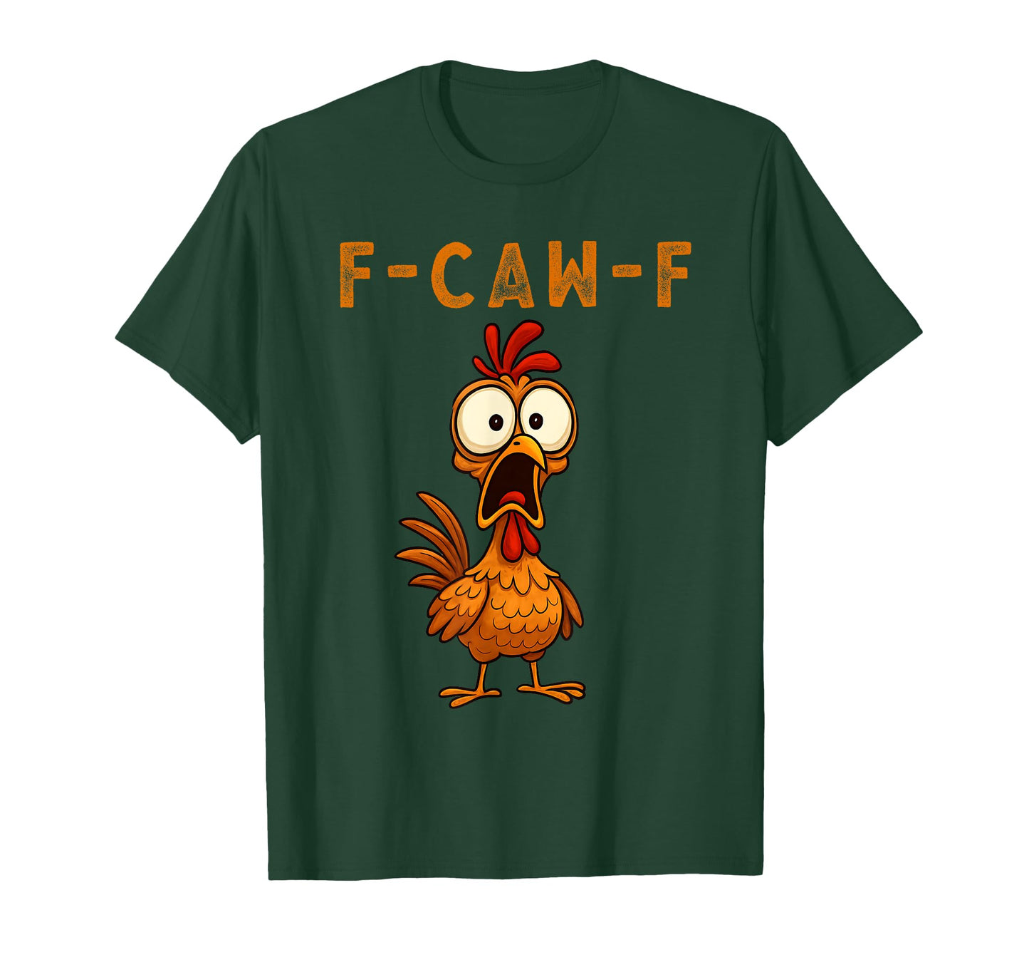 F-Caw-F Funny Chicken FCAWF Humour Quote Baby Rooster Meme T-Shirt