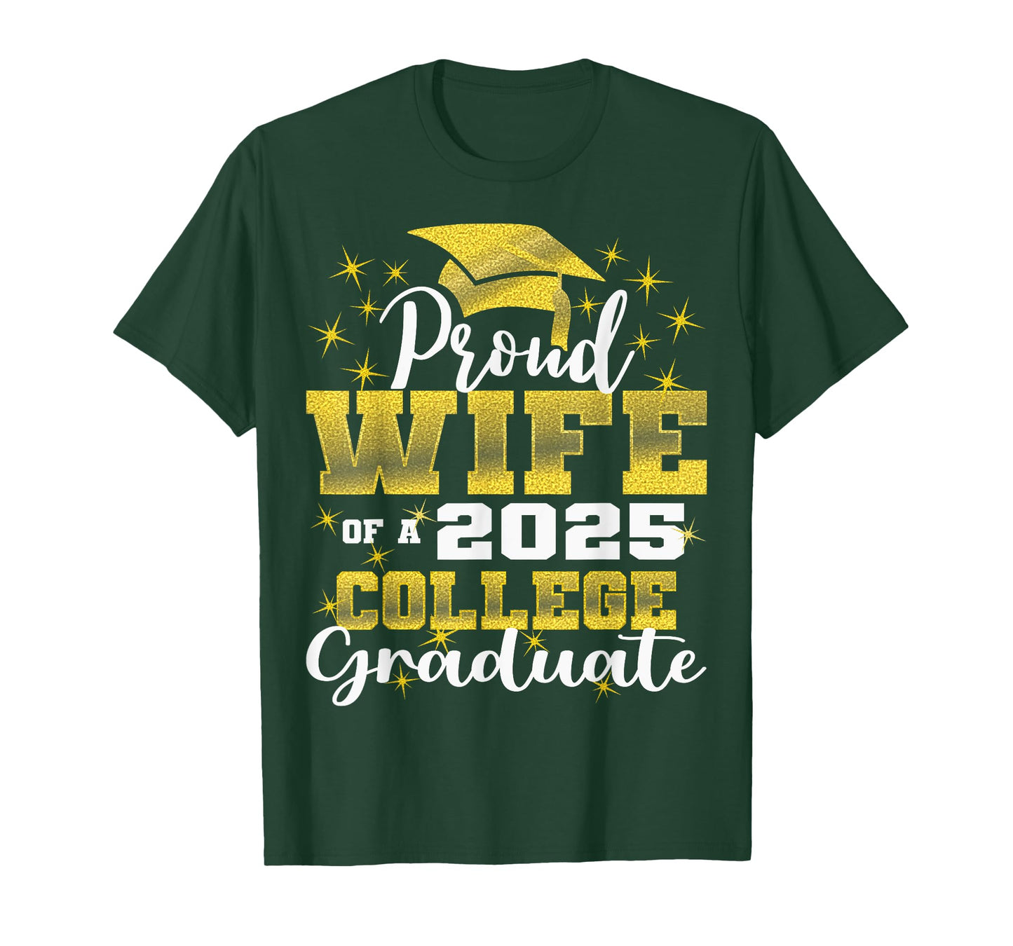 Proud Wife of 2025 College Graduate Family 24 Graduation T-Shirt