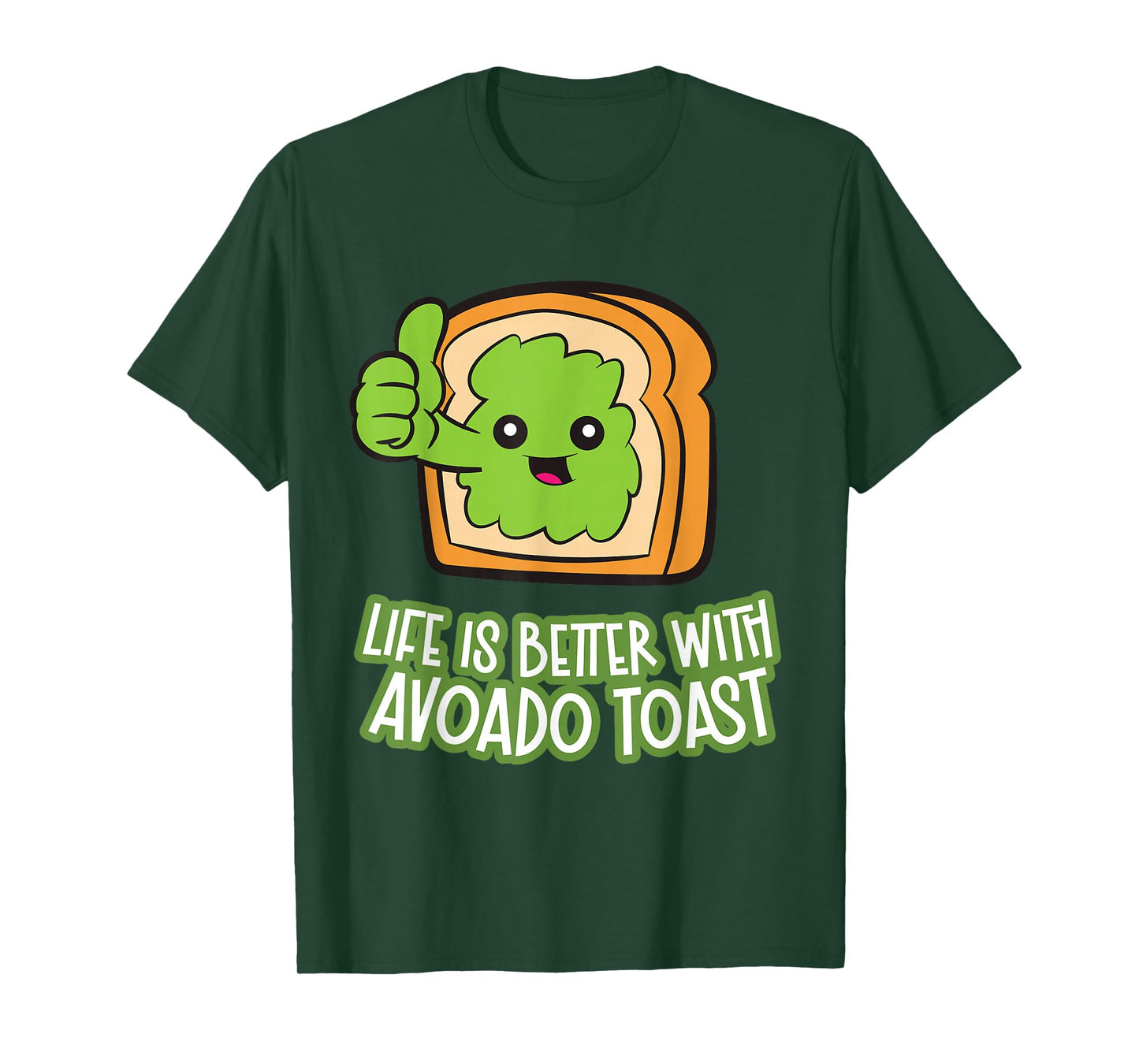 Life Is Better With Avocado Toast T-Shirt