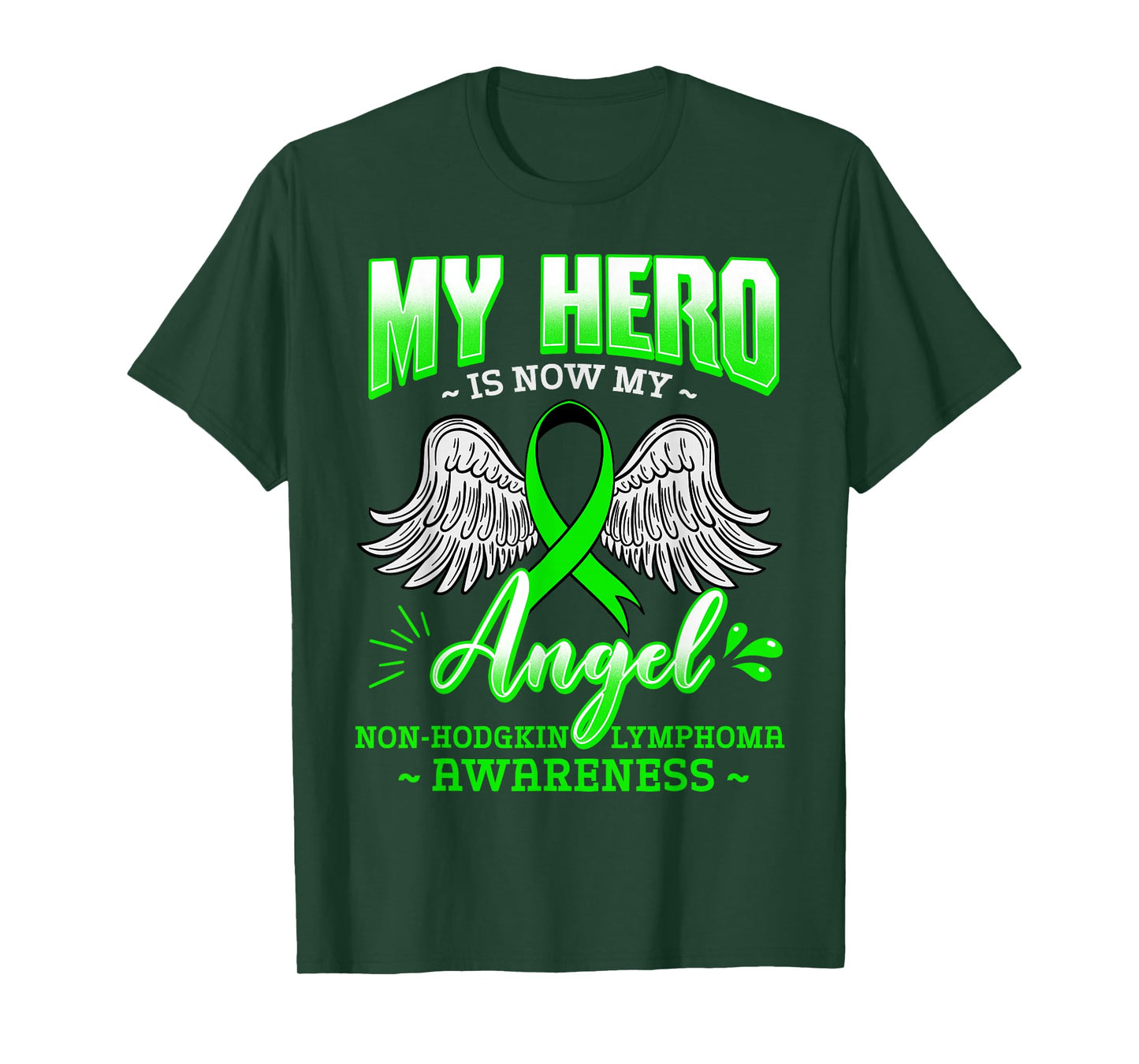 My Hero Is Now My Angel Green Ribbon Non-Hodgkin Lymphoma T-Shirt