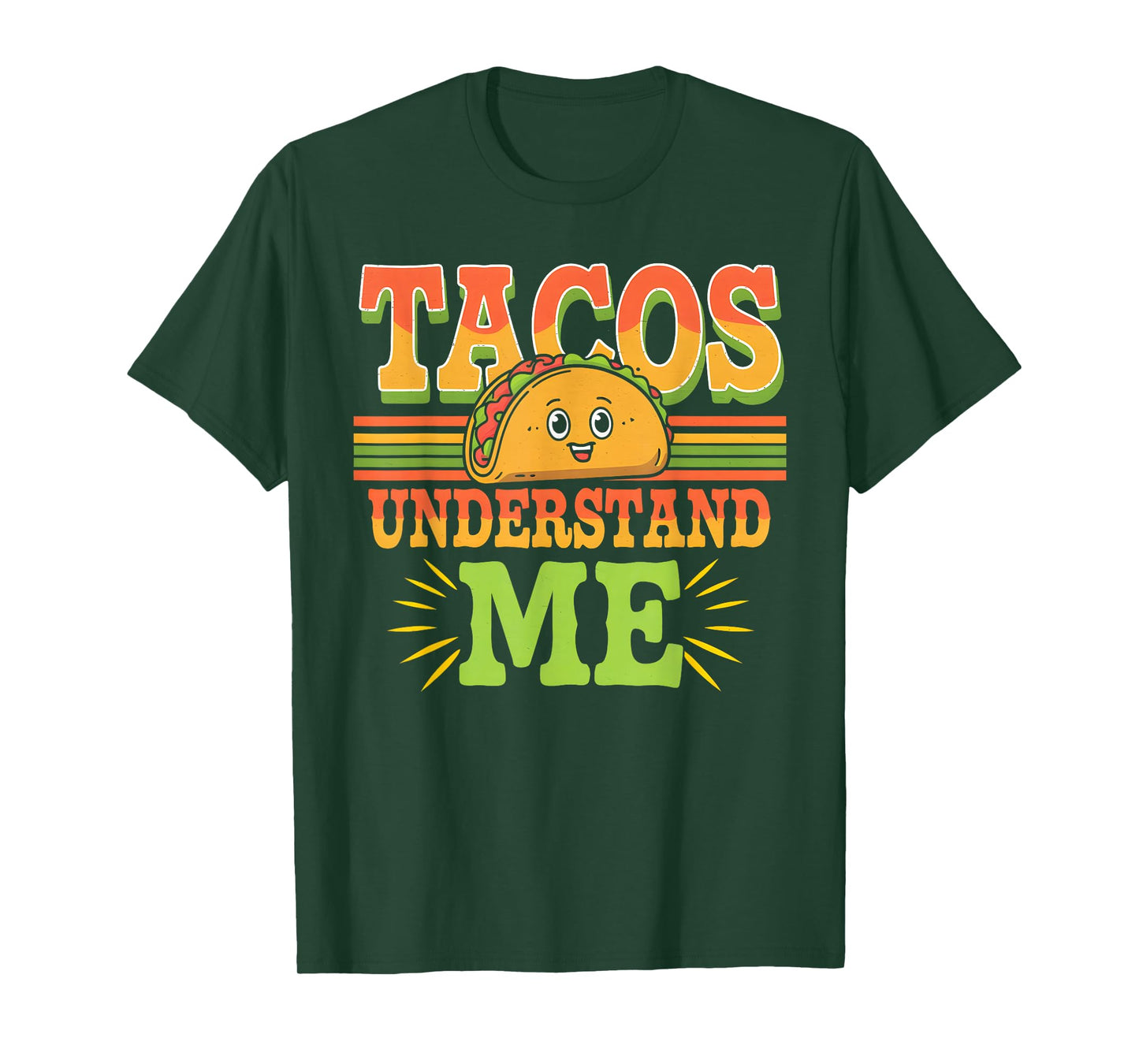 Tacos Understand Me Funny Taco Lover T-Shirt