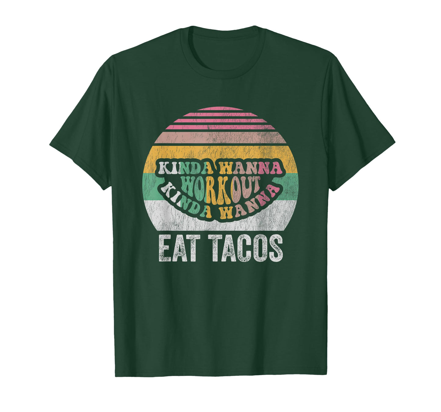 Kinda Wanna Workout Kinda Wanna Eat Tacos T-Shirt