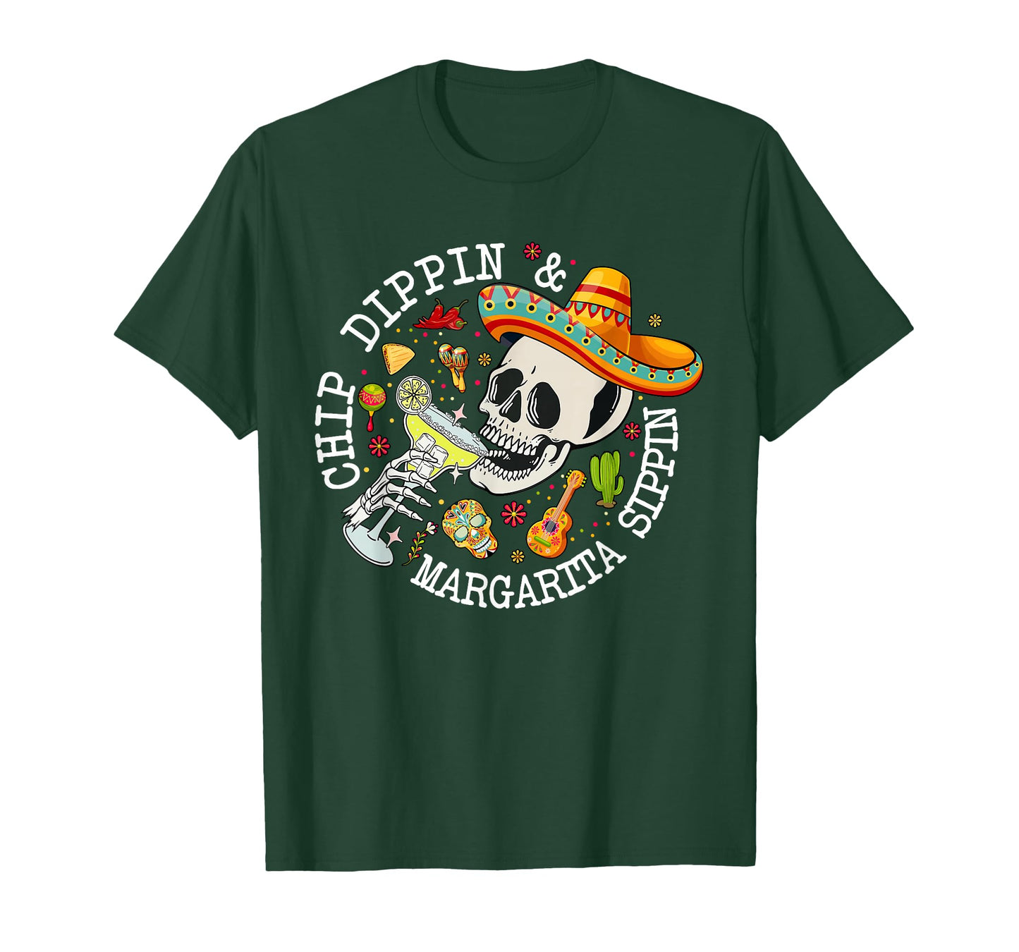 Chip Dippin Margarita Sippin Funny Skeleton Cinco De Mayo T-Shirt