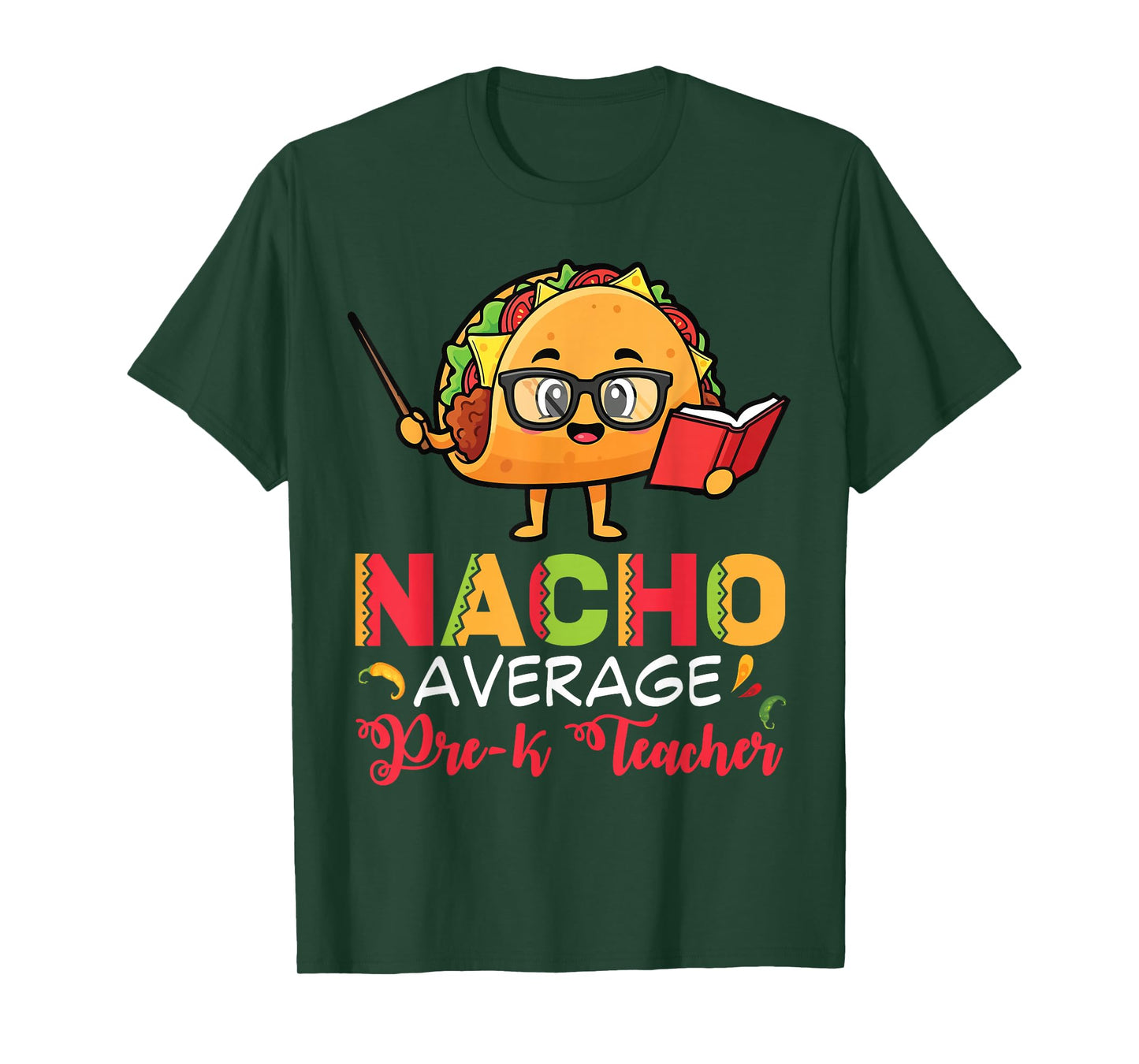 Nacho Average Pre-K Teacher Taco Cartoon with Glasses & Book T-Shirt