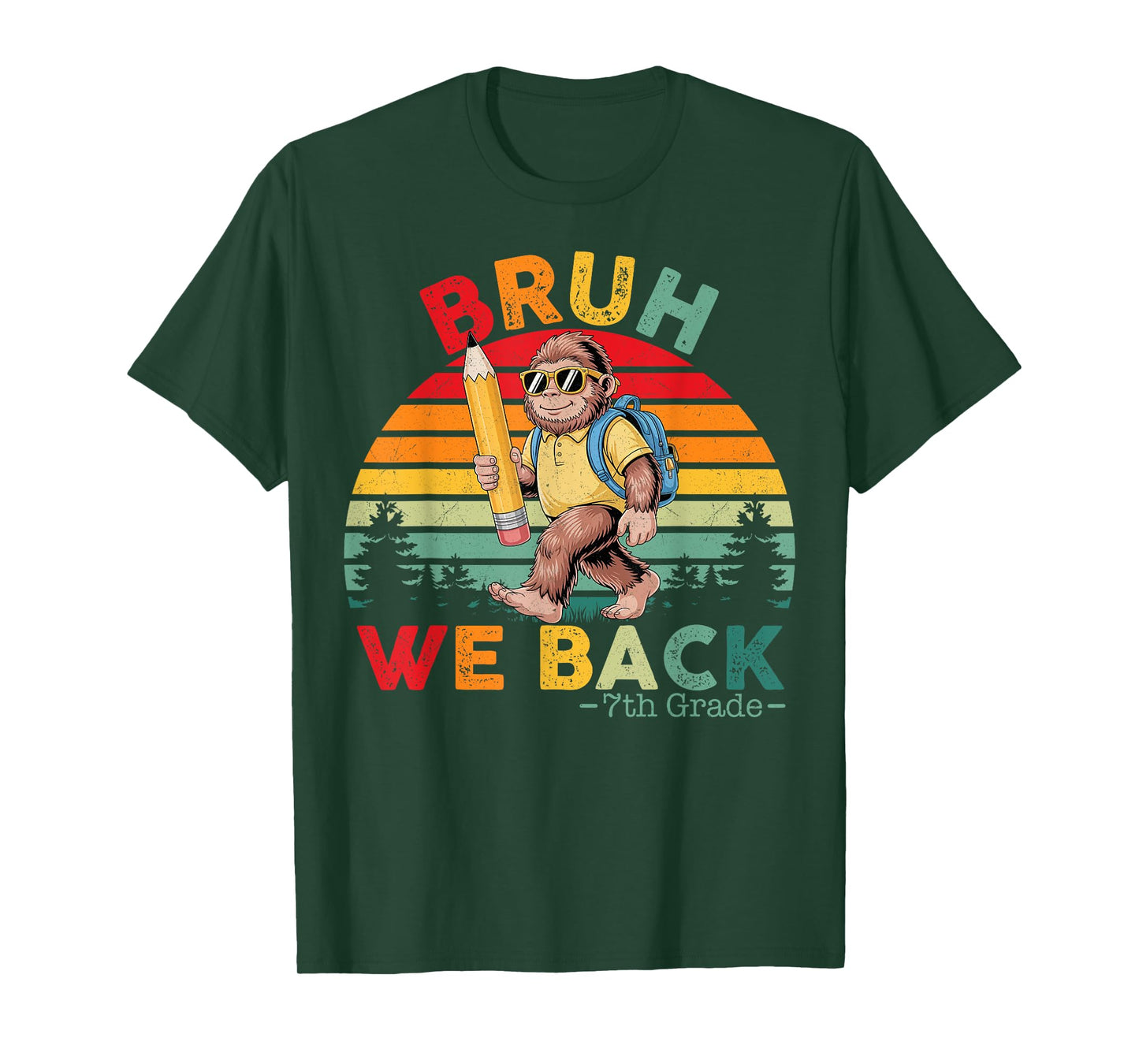 Bigfoot Sasquatch Bruh We Back 7th Grade First Day Of School T-Shirt