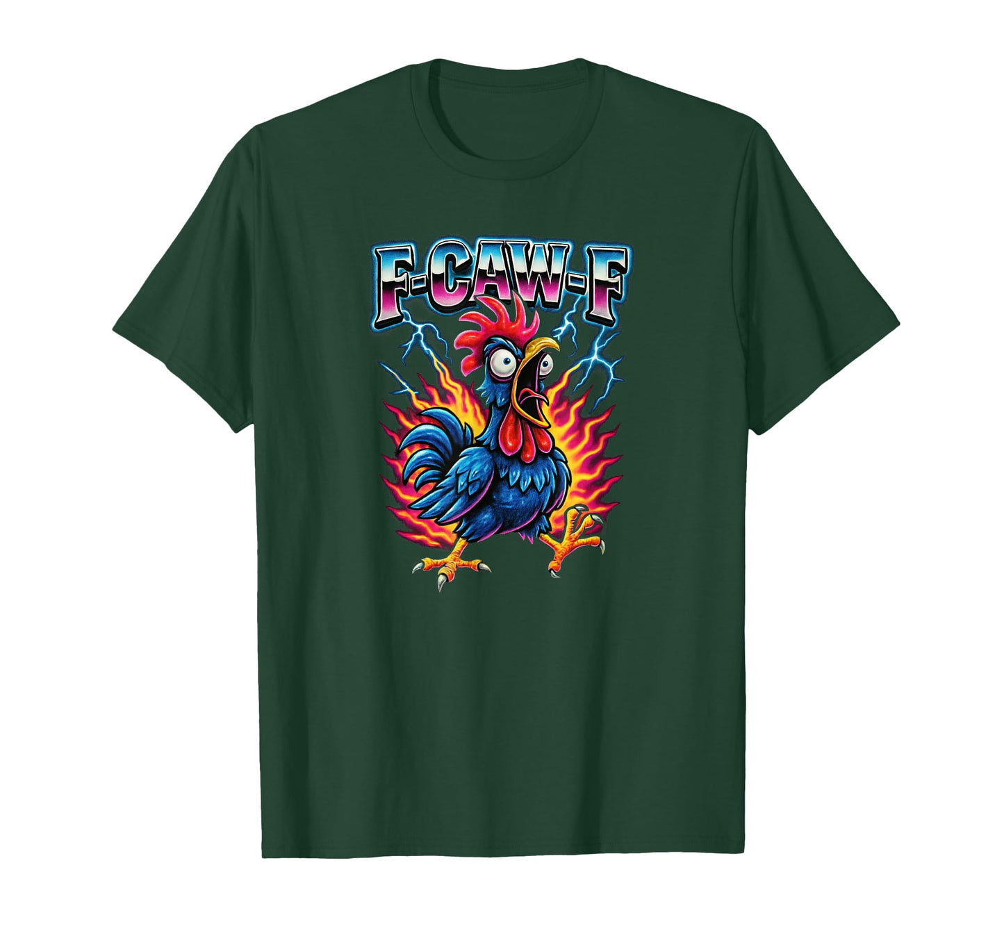 F Caw F Funny Chicken F-Caw-F Rooster F CAE F Men Women T-Shirt