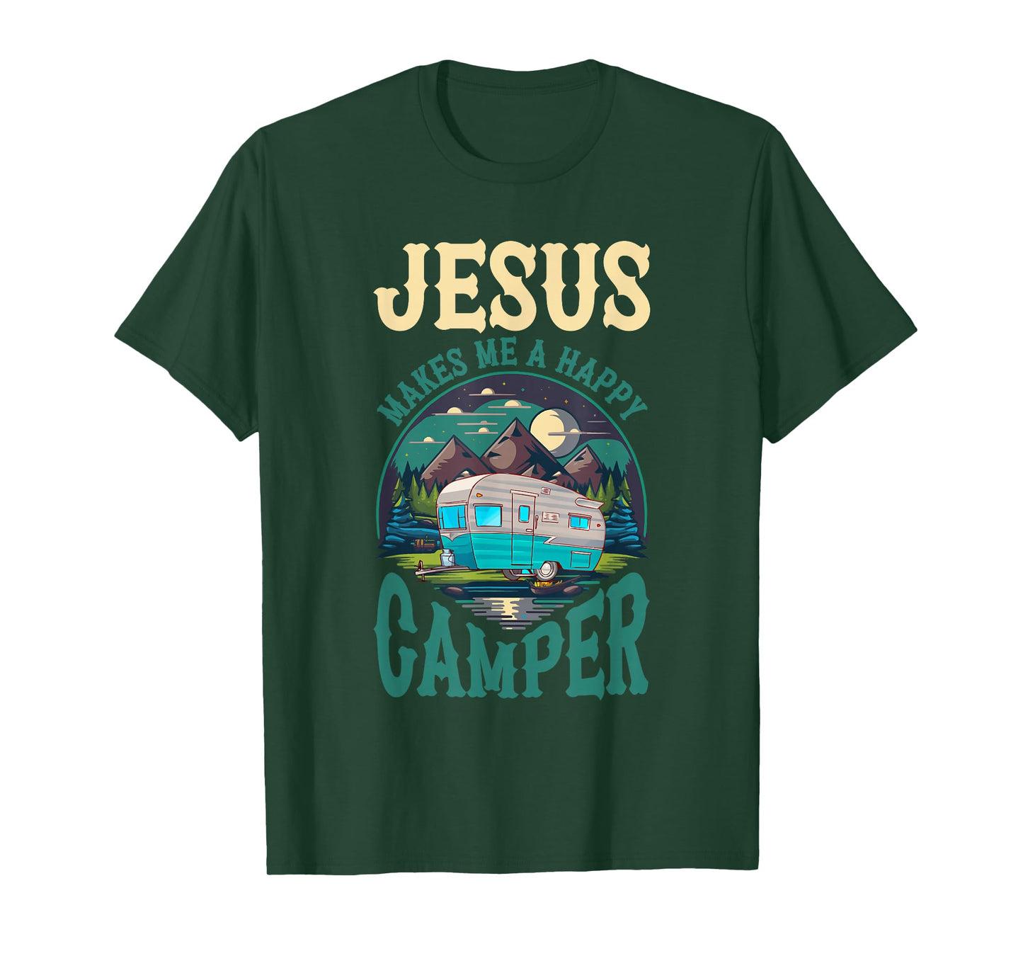 Jesus Makes Me A Happy Camper Camping RV Christian Religious T-Shirt