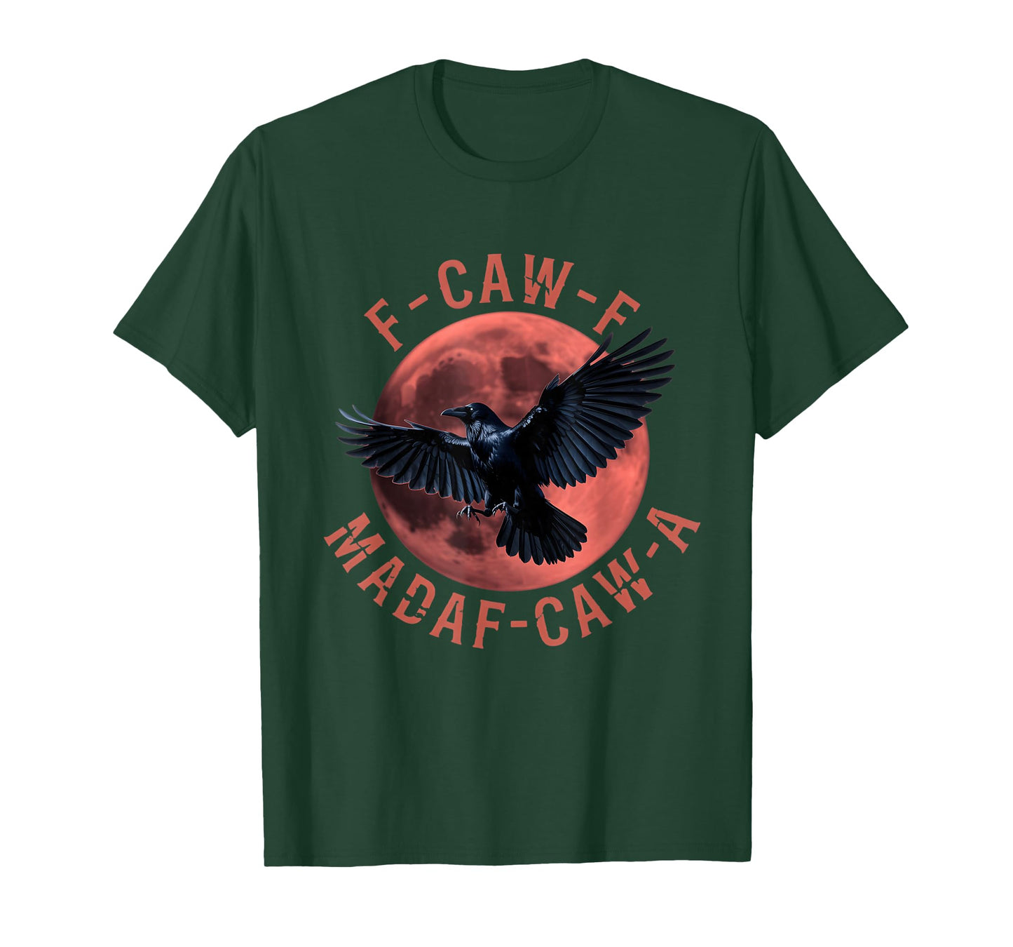 F-Caw-F Black Crow Blackbird FCAWF Madafakas T-Shirt