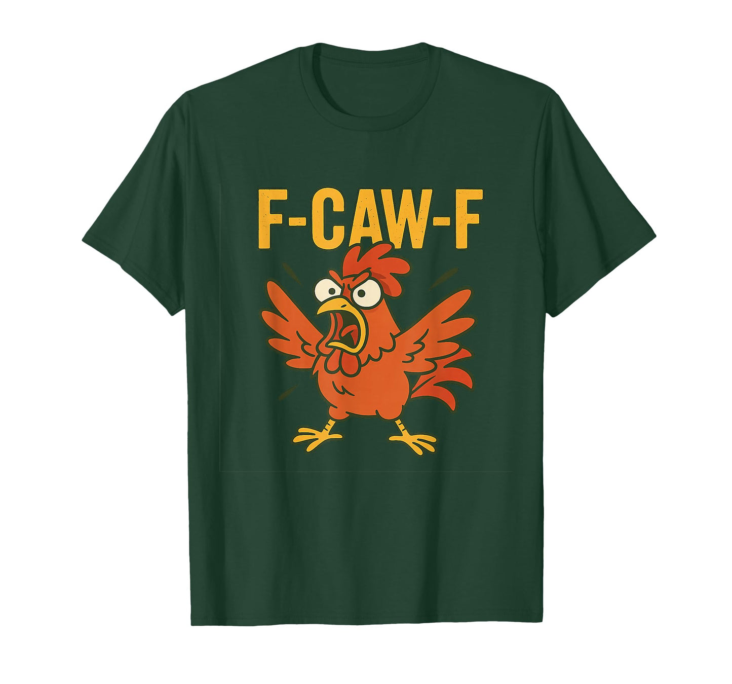 Funny Chicken Humor F-CAW-F Animal Lover Apparel T-Shirt