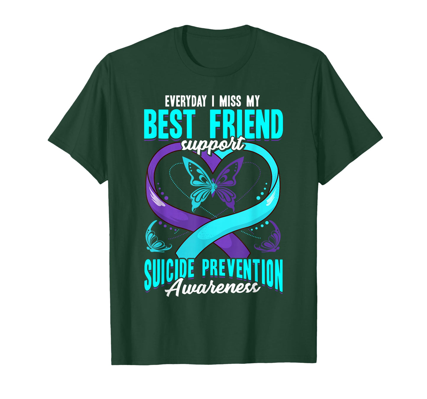 Suicide Prevention Awareness Everyday I Miss My Best Friend T-Shirt