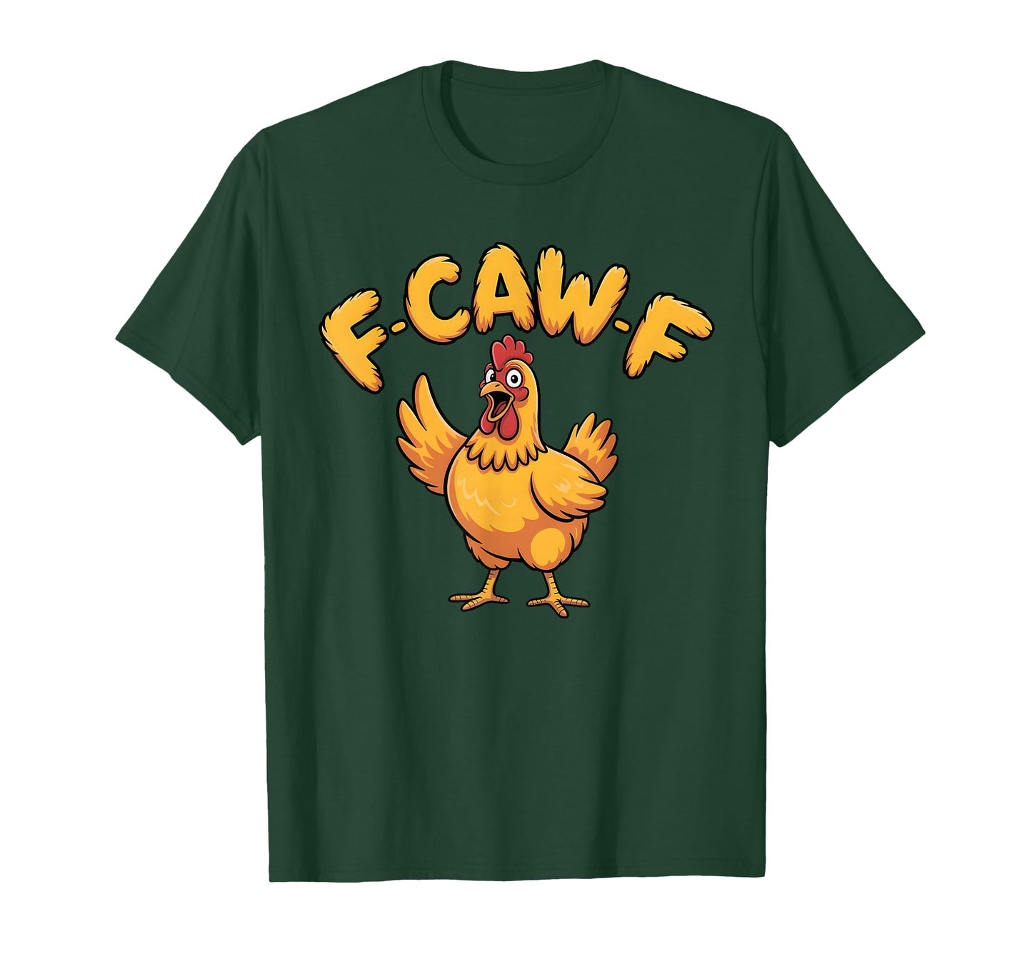 F-Caw-F Funny Chicken Humor F-Caw-F Quote Rooster Meme tee T-Shirt