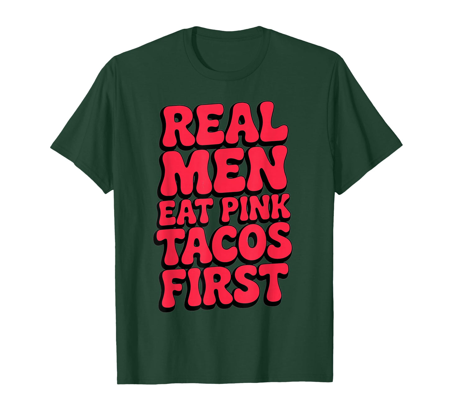 Real Men Eat Pink Tacos Funny Adult Humor Witty Innuendos T-Shirt