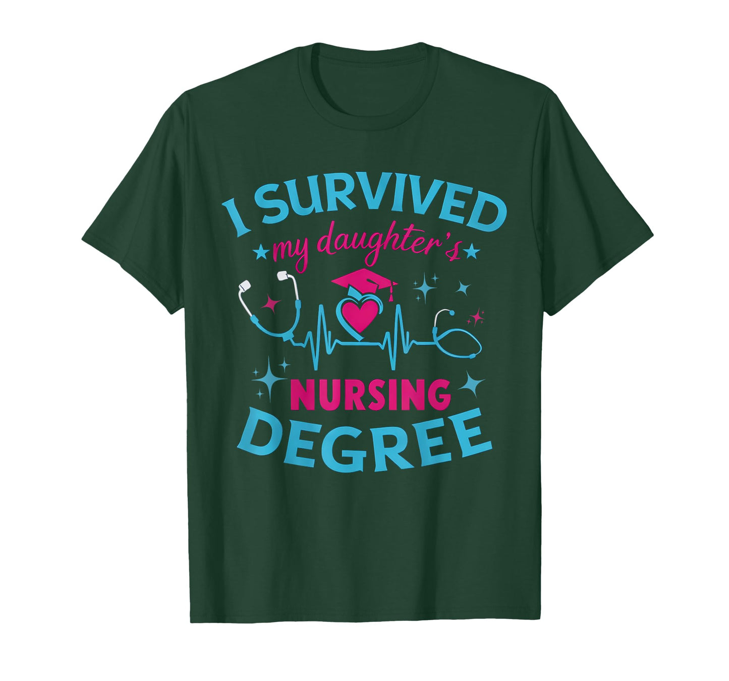 I survived My Daughter's Nursing Degree, Nursing School Girl T-Shirt