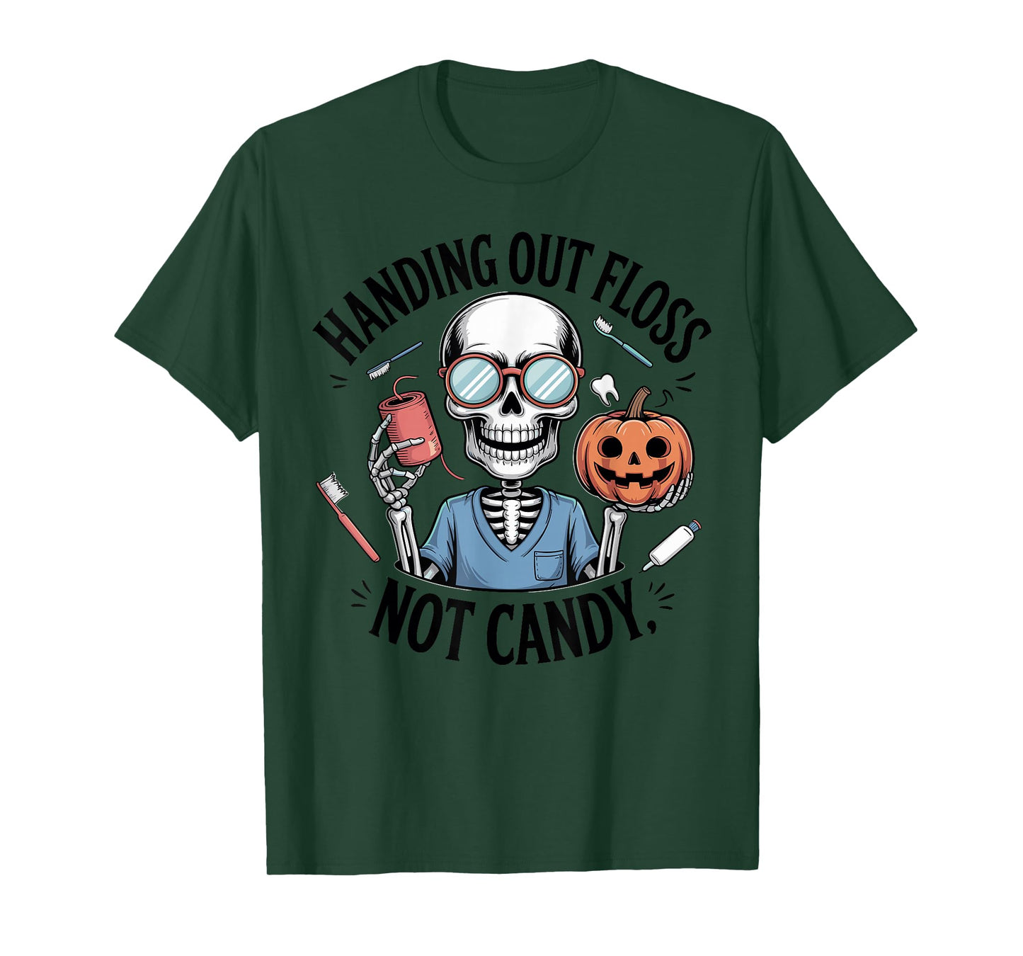 Handing Out Floss Not Candy Skeleton Halloween T-Shirt