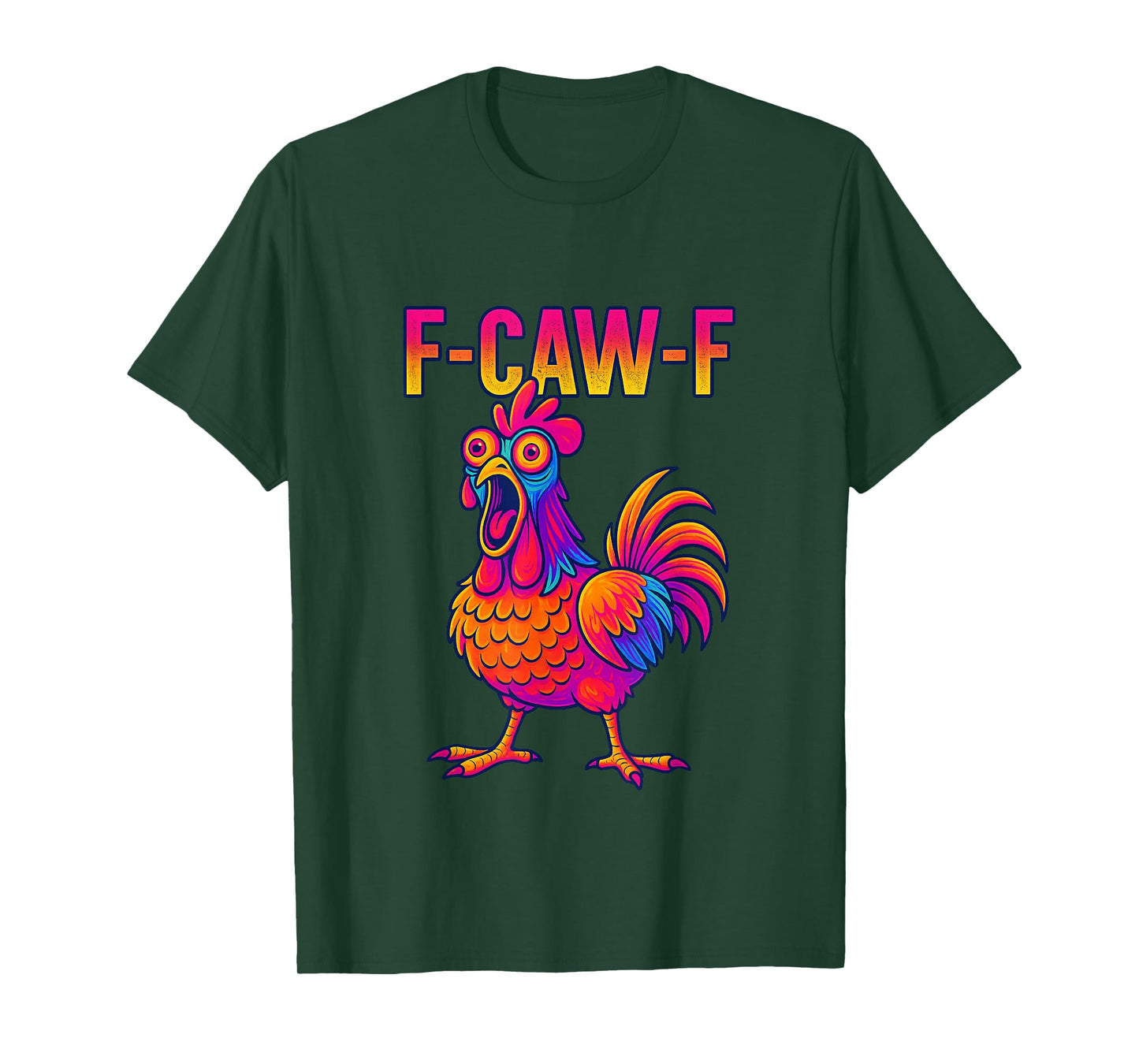 F CAW F Text with Rooster T-Shirt