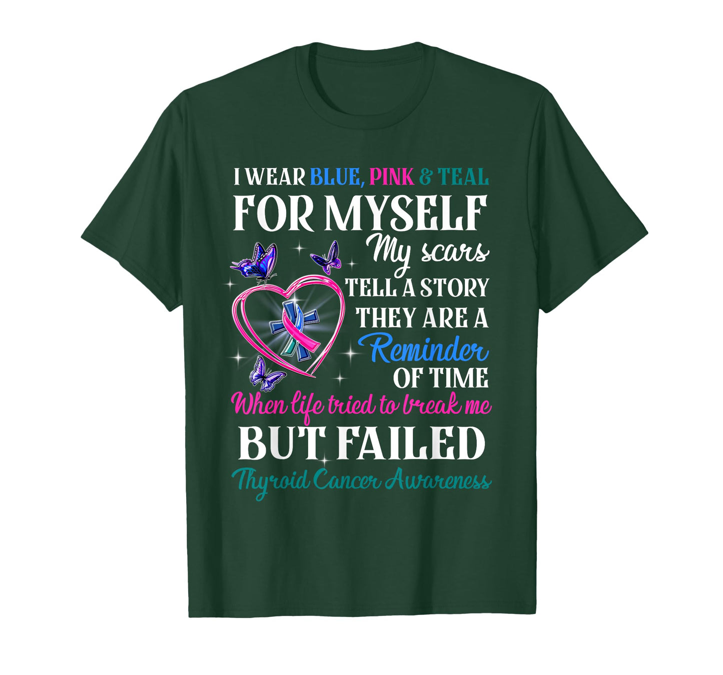 I Wear Blue, Pink & Teal for Myself Thyroid Cancer Awareness T-Shirt