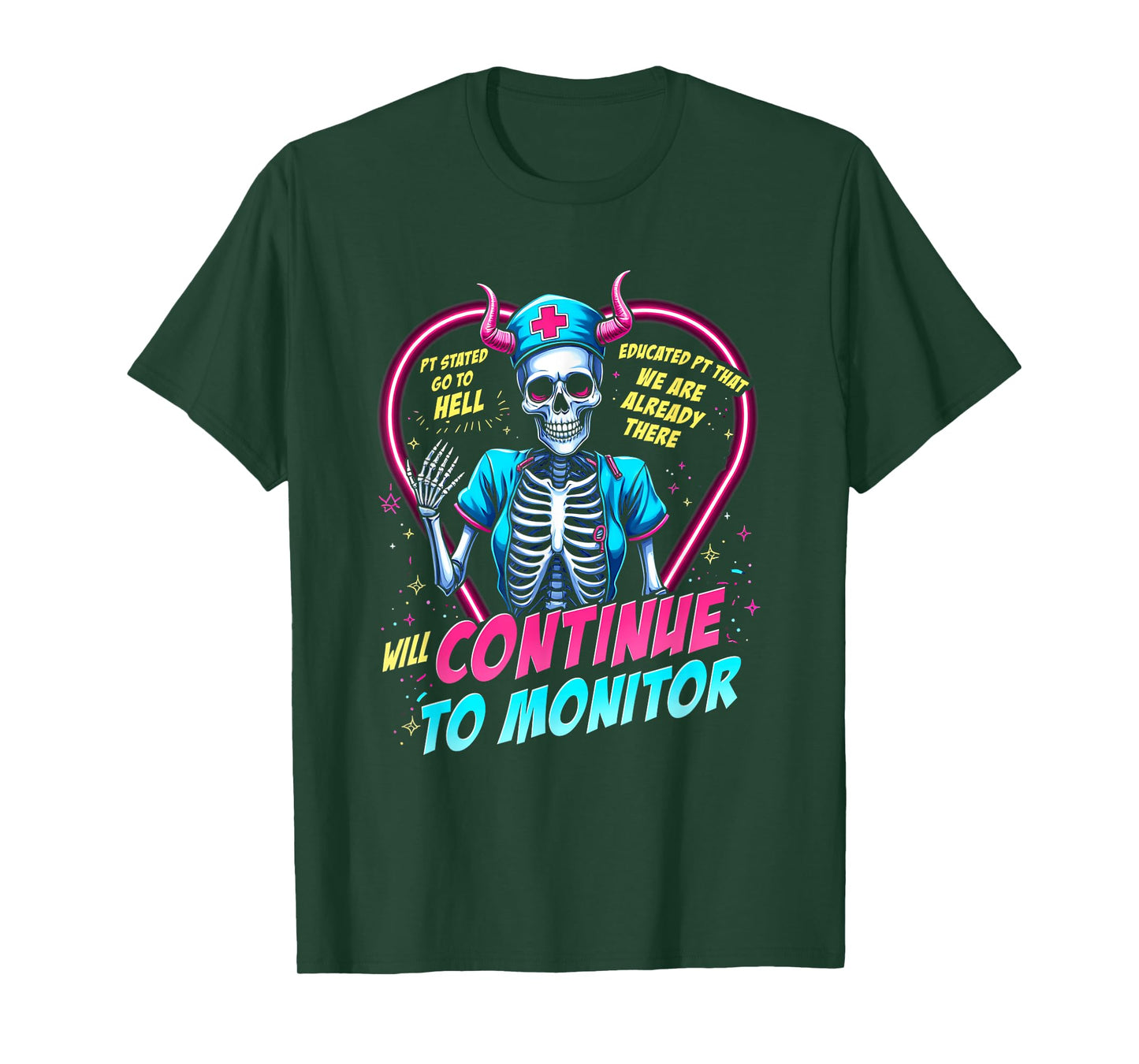 Pt Stated Go To Hell Educated Skeleton Devil Nurse Monitor T-Shirt