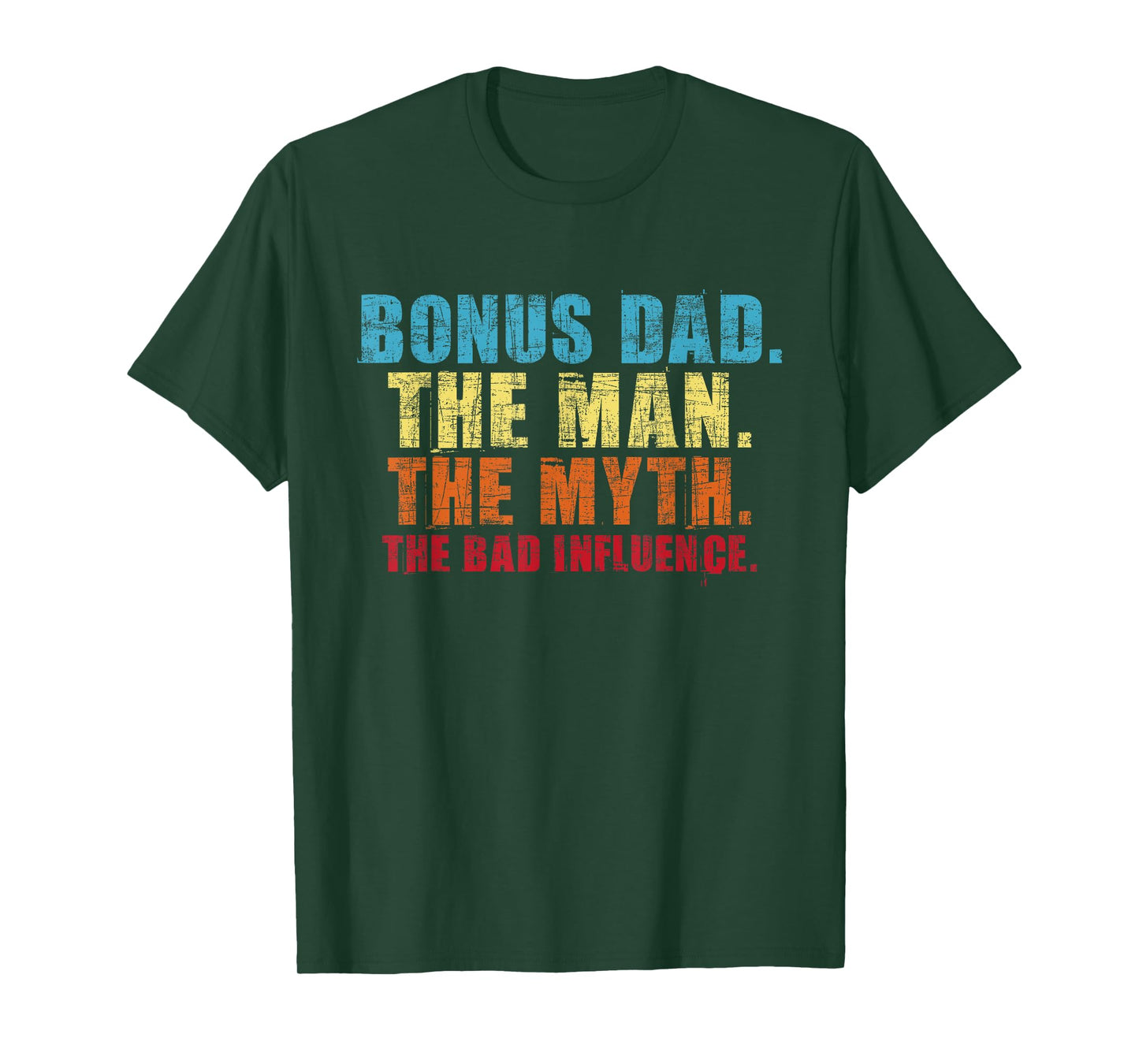 Bonus Dad The Man The Myth - Stepfather Uncle T-Shirt