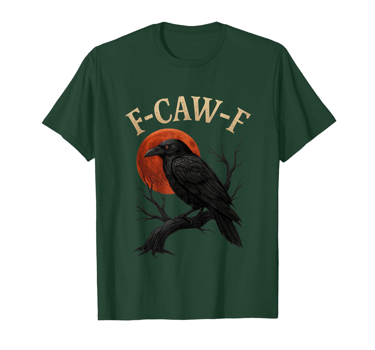 Black Crow F-Caw-F Black Bird Blood Moon Gothic Adult Humor T-Shirt